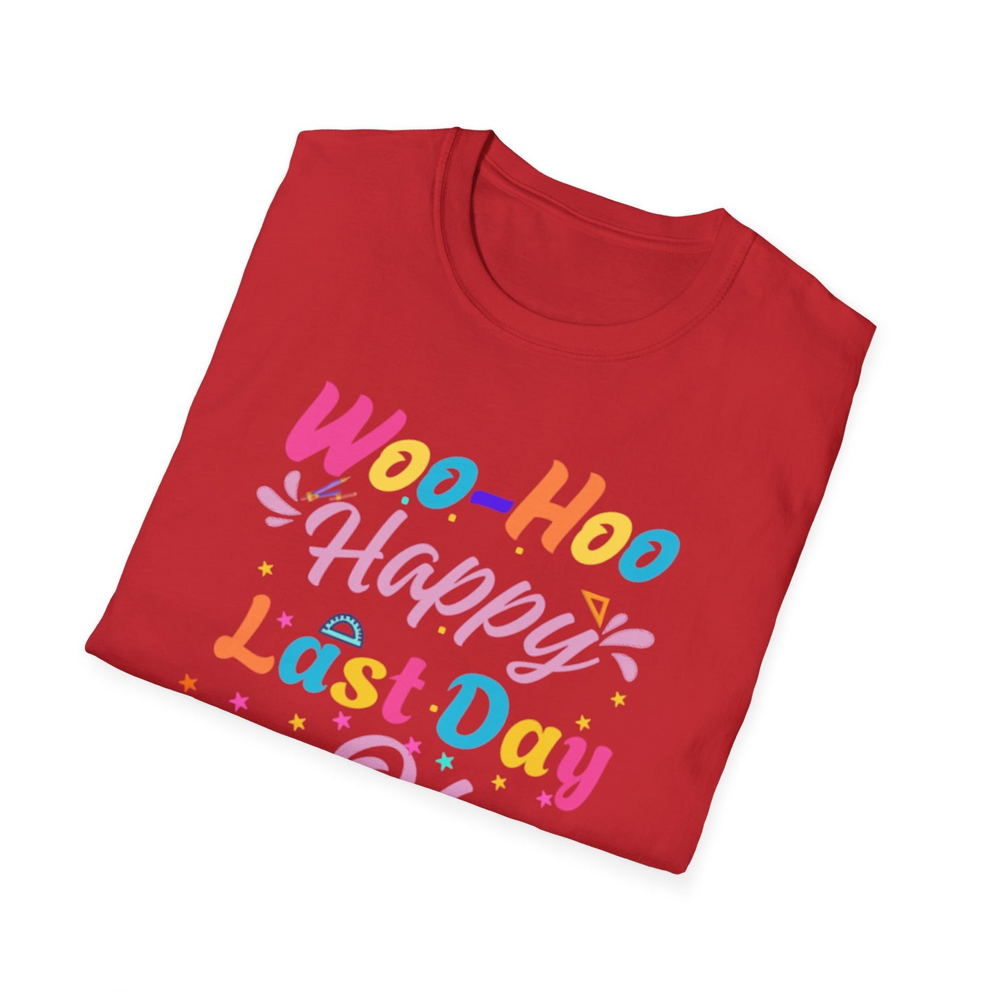 Happy Last Day of School Unisex T-Shirt