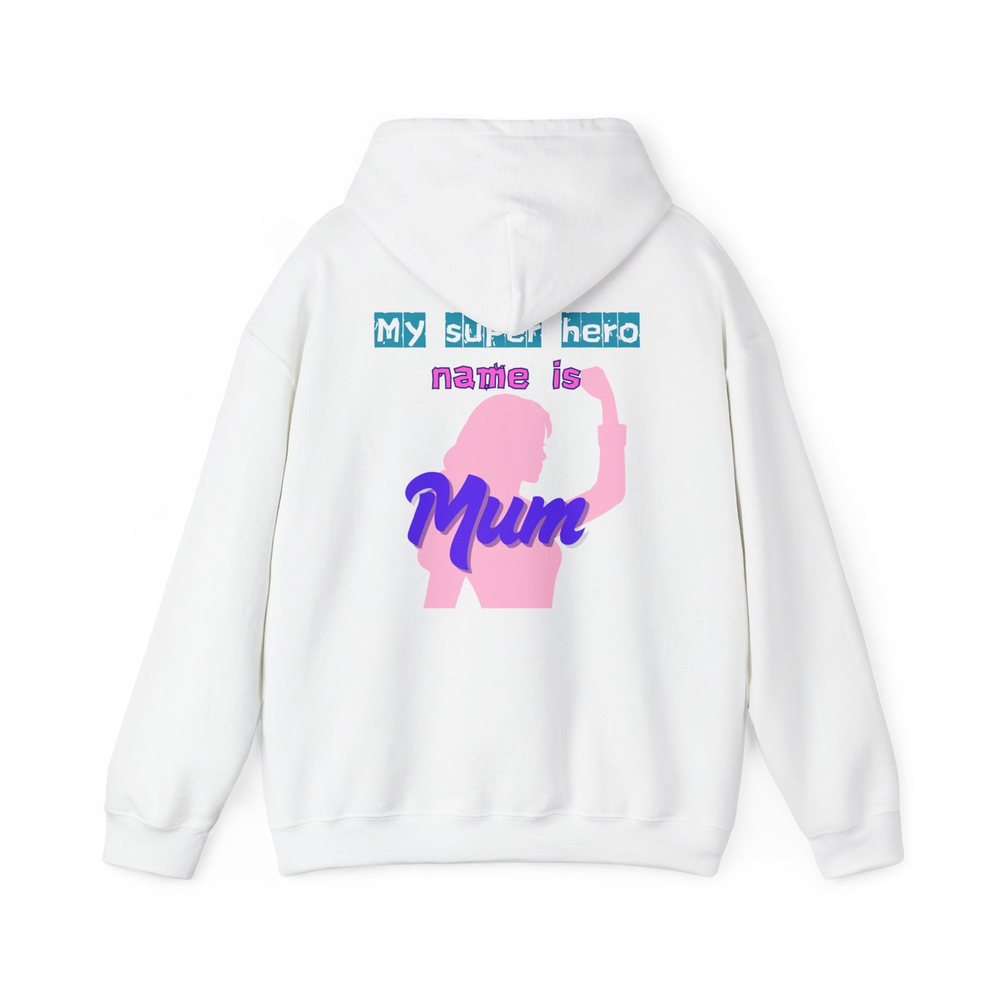 My Superhero is Mum Hoodie -Print on Back