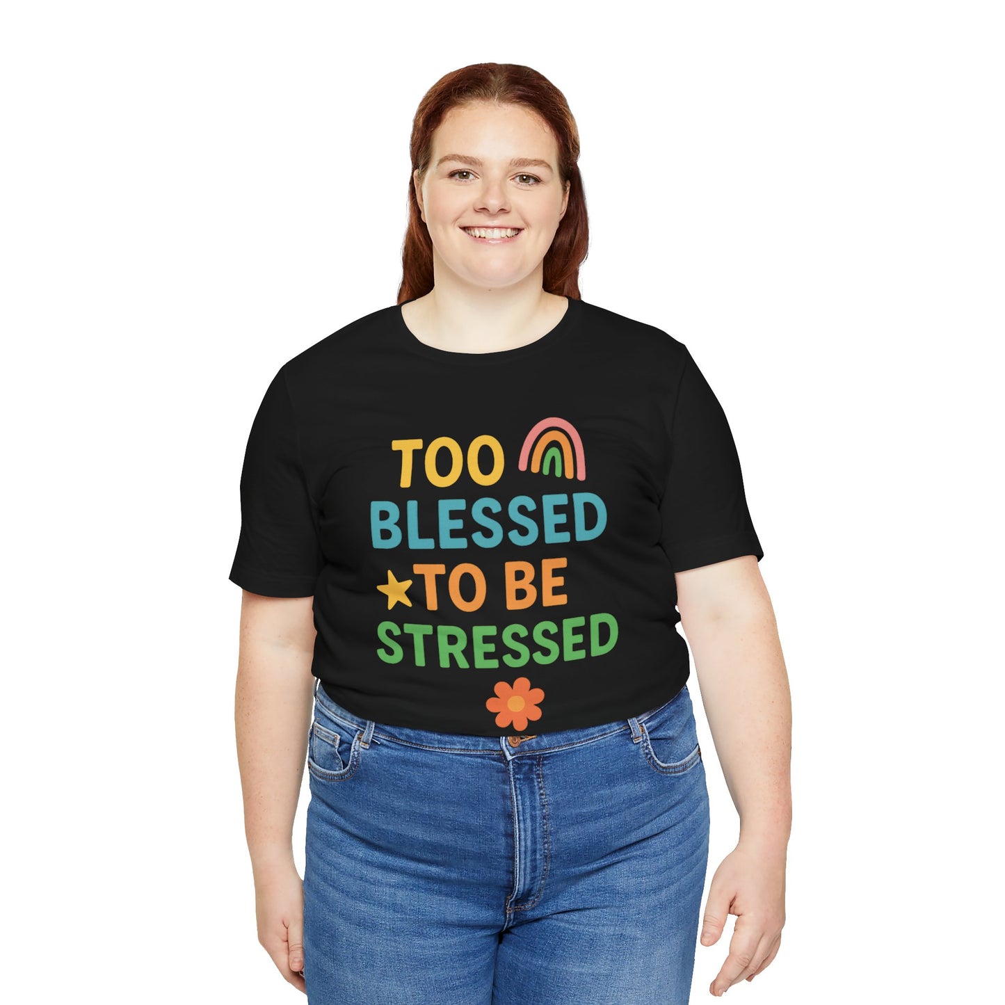 Too Blessed to Be Stressed Tee | Motivational T-Shirt | Gift for Friends | Relaxation Apparel | Positive Vibes Shirt | Everyday Casual Wear
