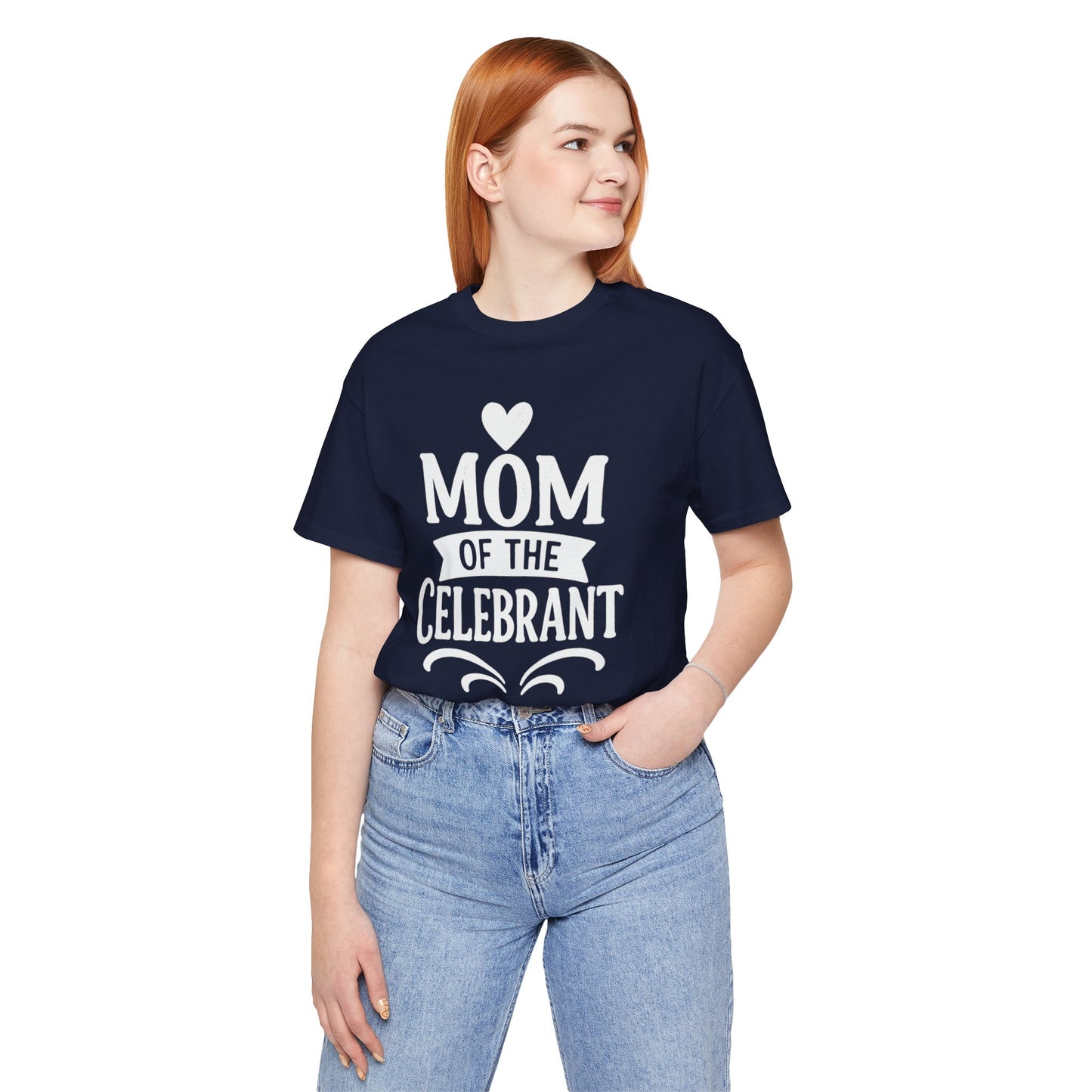 Mom of the Celebrant Short Sleeve Tee | Perfect for Celebrations, Birthday Parties, Family Gatherings, Mother's Day, Gifts