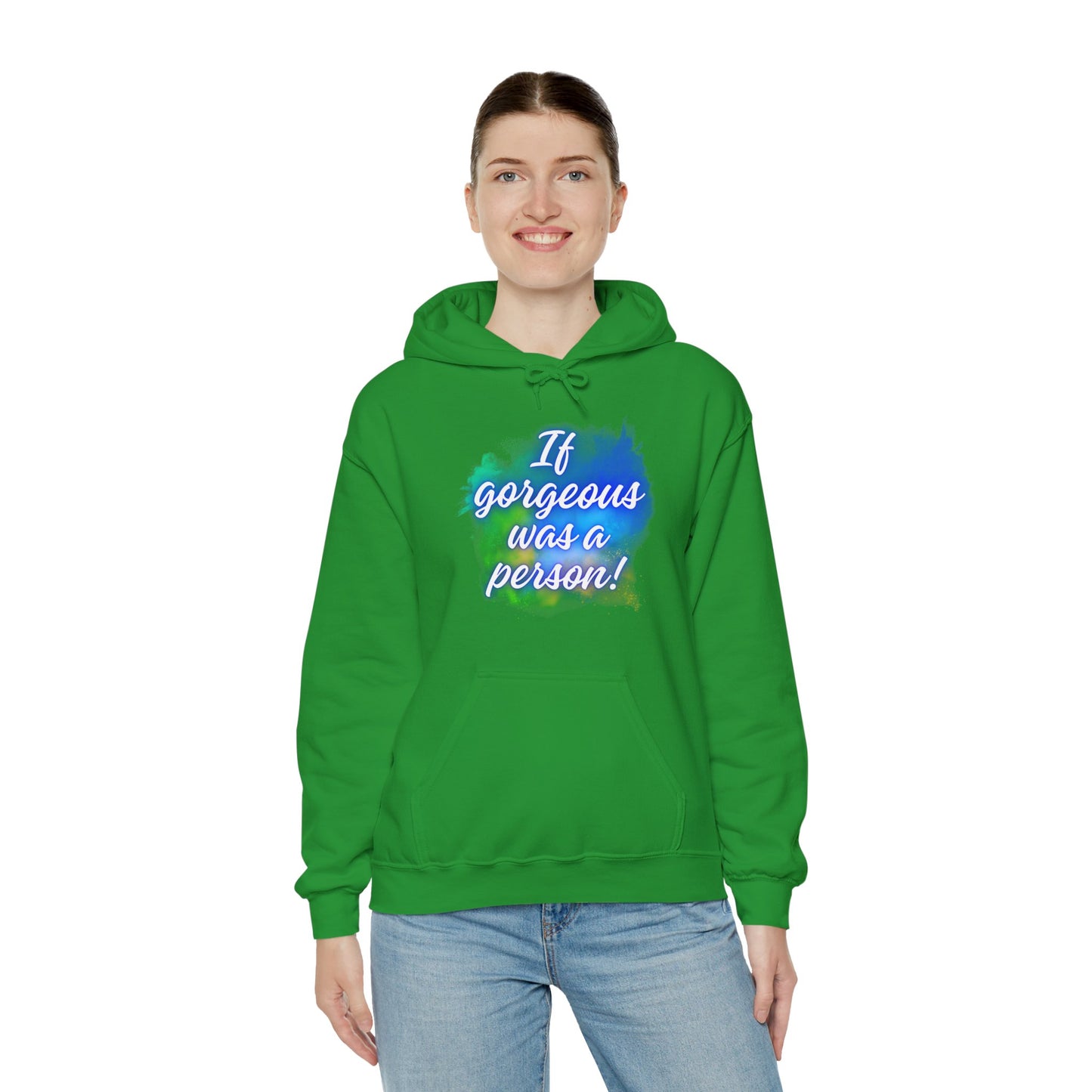If Gorgeous Was a Person Hoodie - Unisex Heavy Blend Sweatshirt