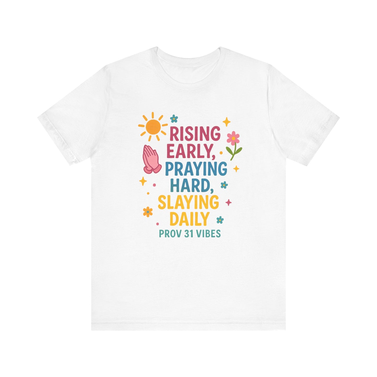 Rising Early Prayer Tee, Inspirational T-Shirt, Faith-Based Apparel, Gift for Her, Daily Motivation Shirt