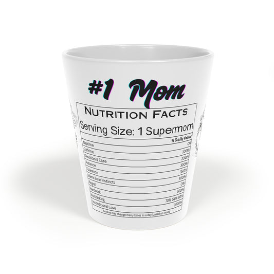 #1 Mom Latte Mug - 12oz Coffee Cup with Nutrition Facts Design