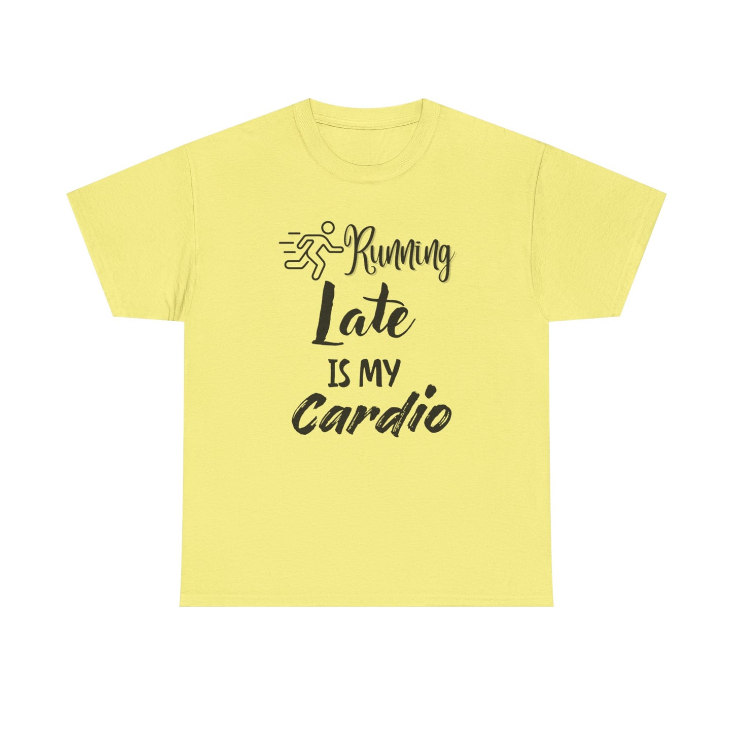 Running Late Is My Cardio Unisex Heavy Cotton Tee -Men