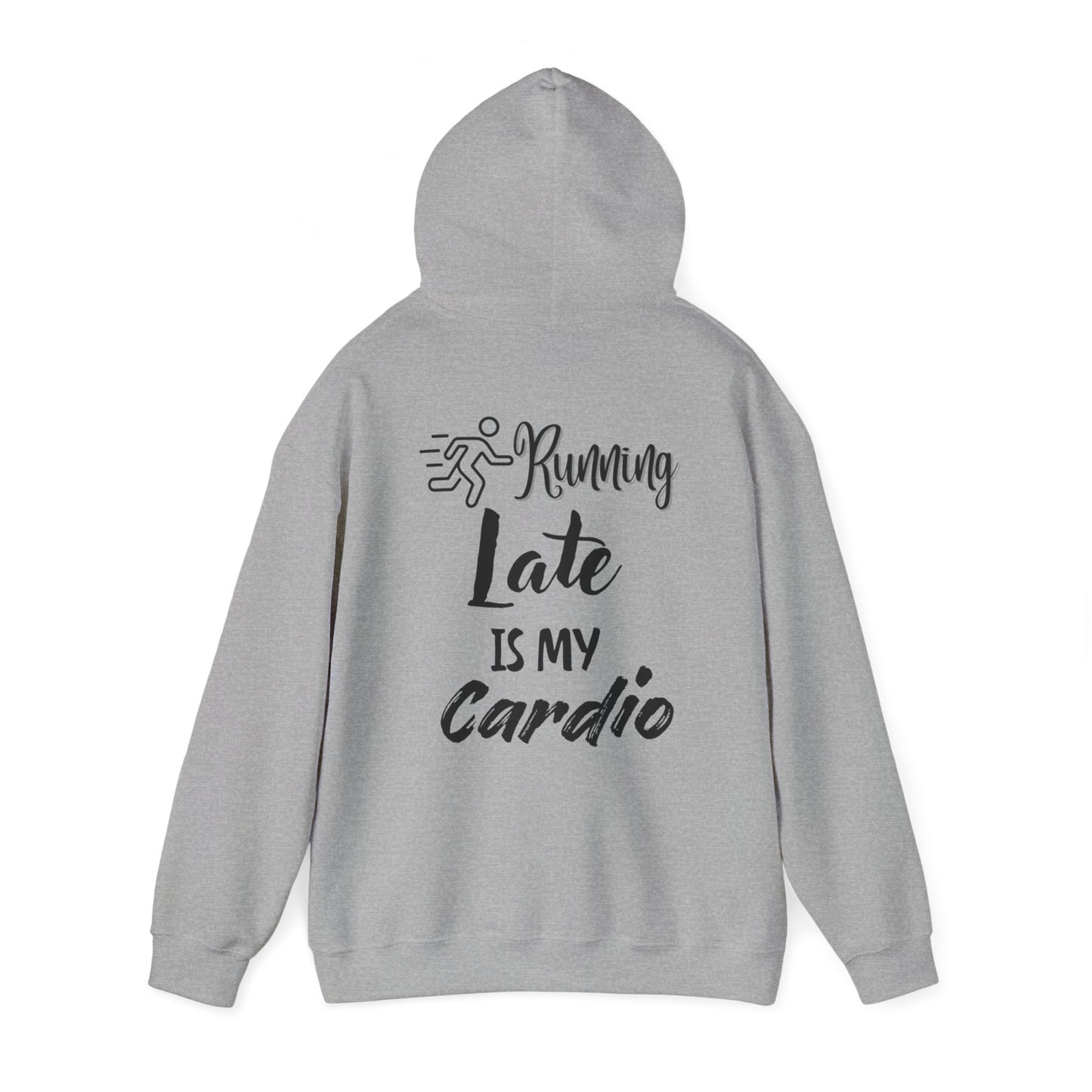 Running Late is My Cardio Hoodie - Unisex Heavy Blend Sweatshirt for Fitness Lovers