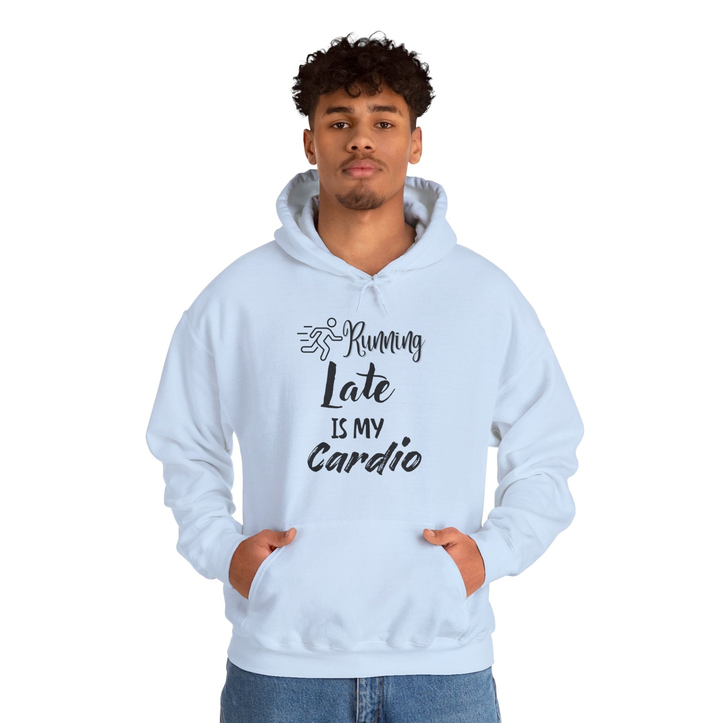 Running Late is My Cardio Hoodie - Unisex Heavy Blend Sweatshirt for Fitness Lovers