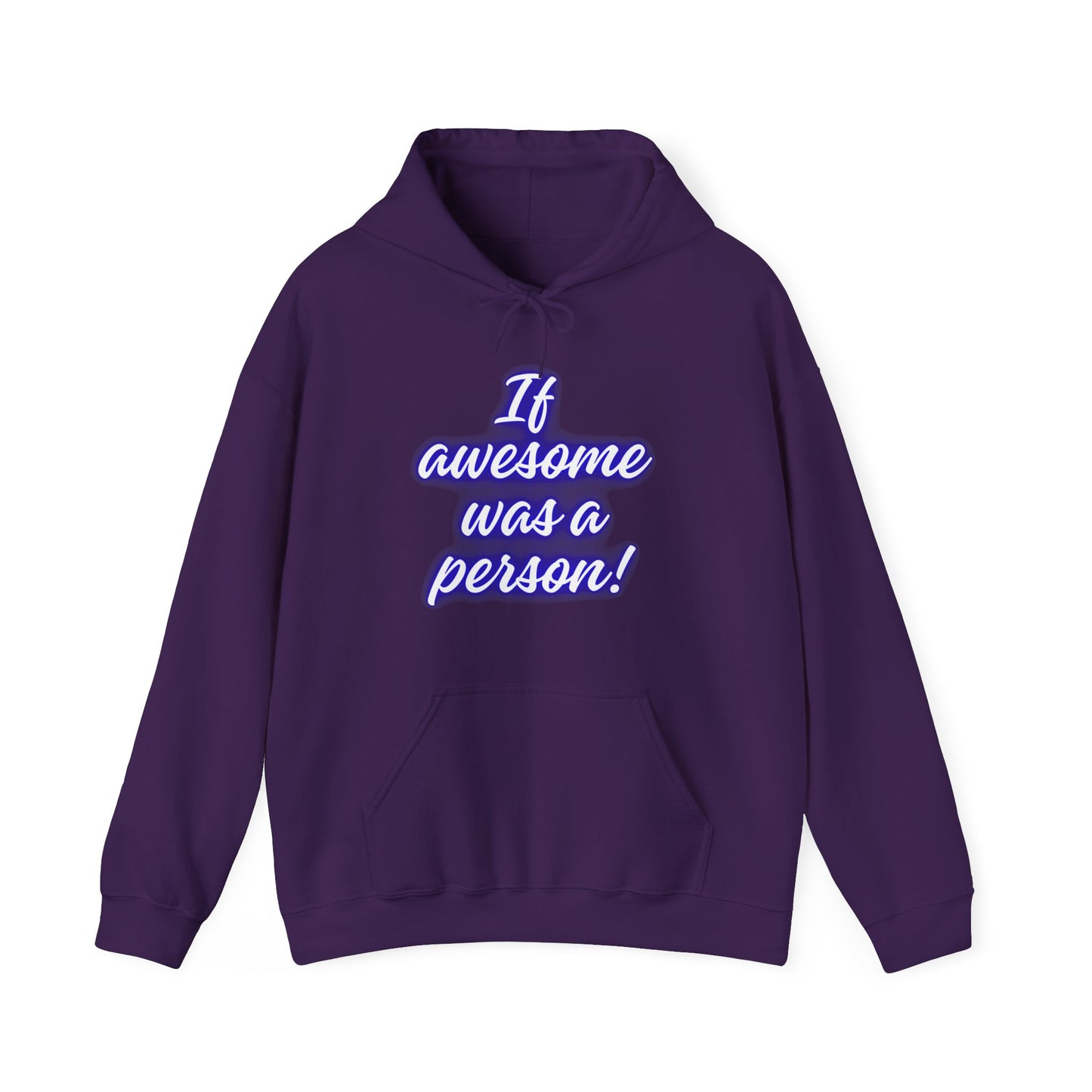 Funny Unisex Hoodie - 'If Awesome Was a Person' Inspirational Sweatshirt