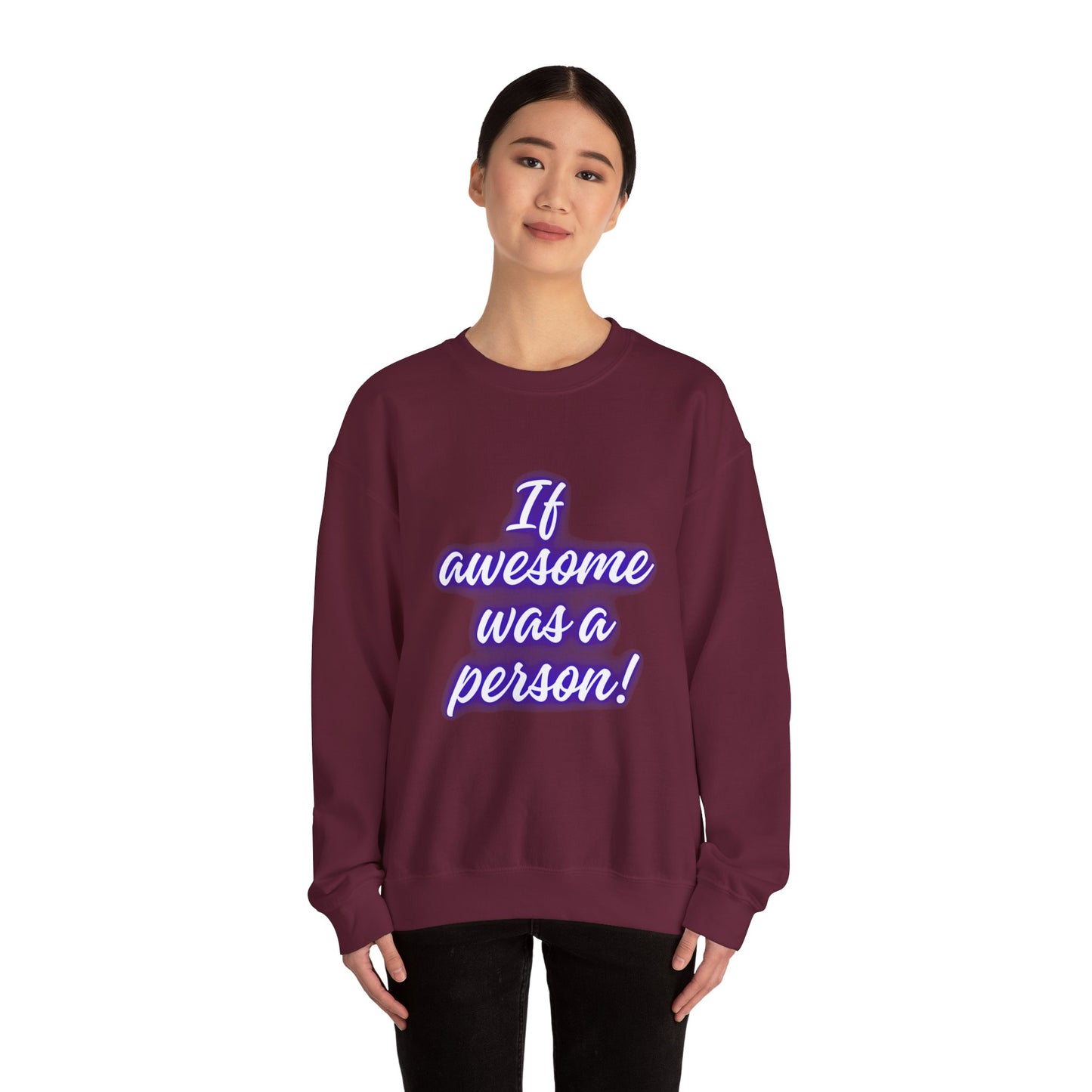 If Awesome Was a Person Crewneck Sweatshirt - Unisex Heavy Blend™