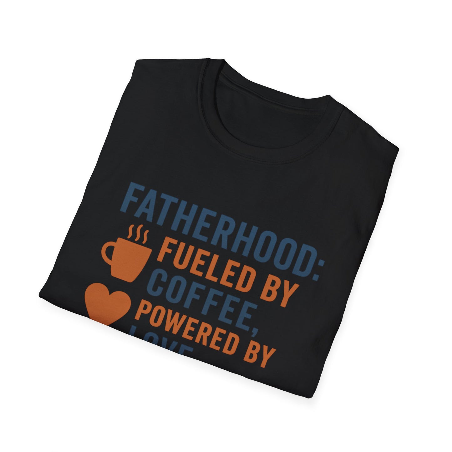 Fatherhood Coffee T-Shirt, Dad Shirt, Gift for Fathers, Unique Father's Day Tee, Casual Love Quote Tee