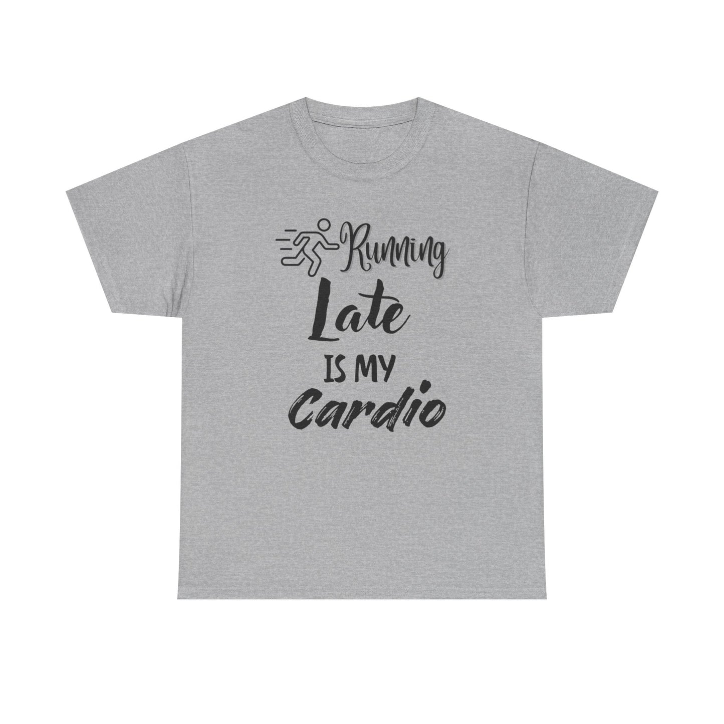 Running Late Is My Cardio Unisex Heavy Cotton Tee -Men