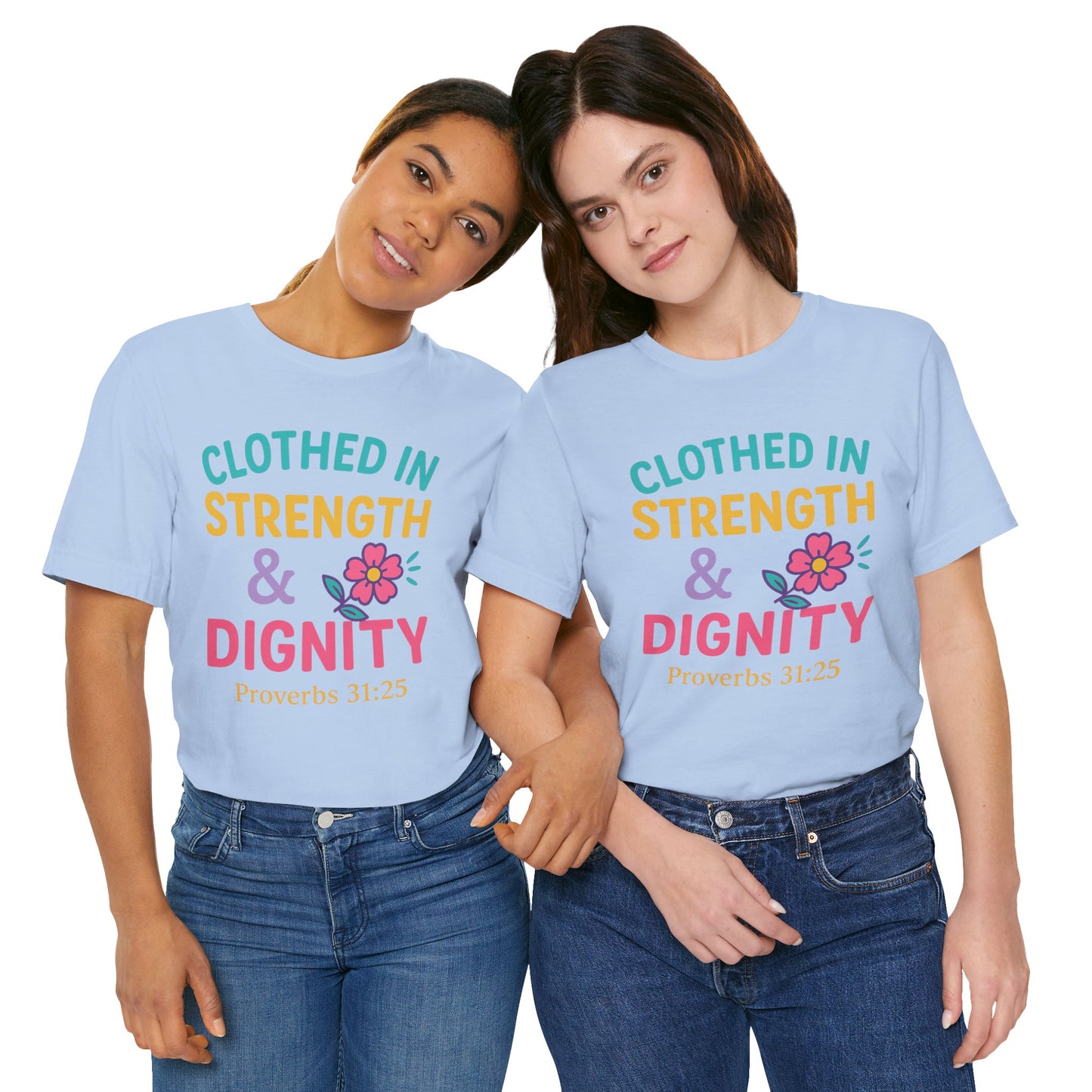 Strength & Dignity Tee, Inspirational Shirt, Proverbs 31:25 T-Shirt, Faith-Based Apparel, Motivational Gift for Her