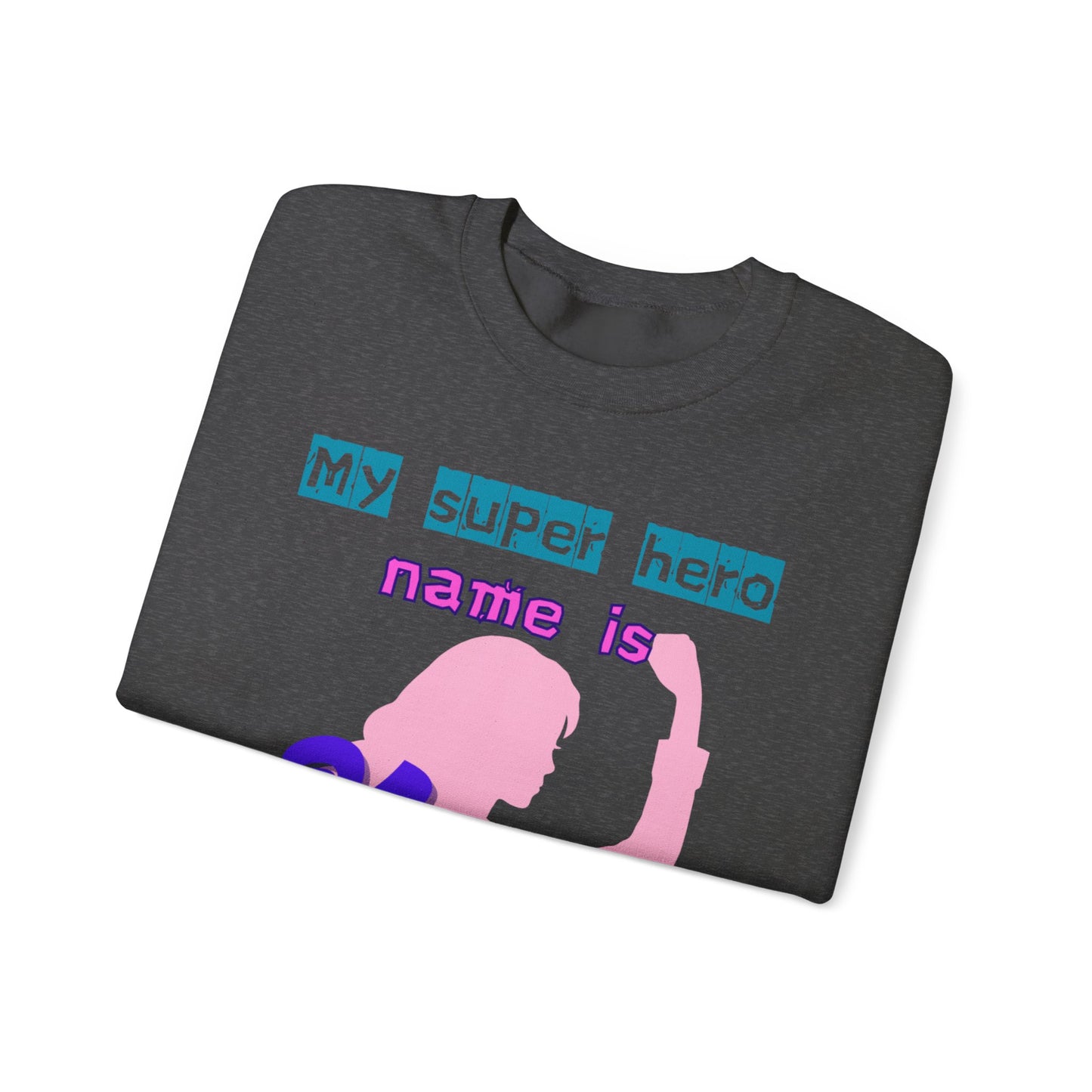 My Superhero Mum Sweatshirt, Cozy Unisex Crewneck, Gift for Moms, Mother's Day, Comfortable Everyday Wear