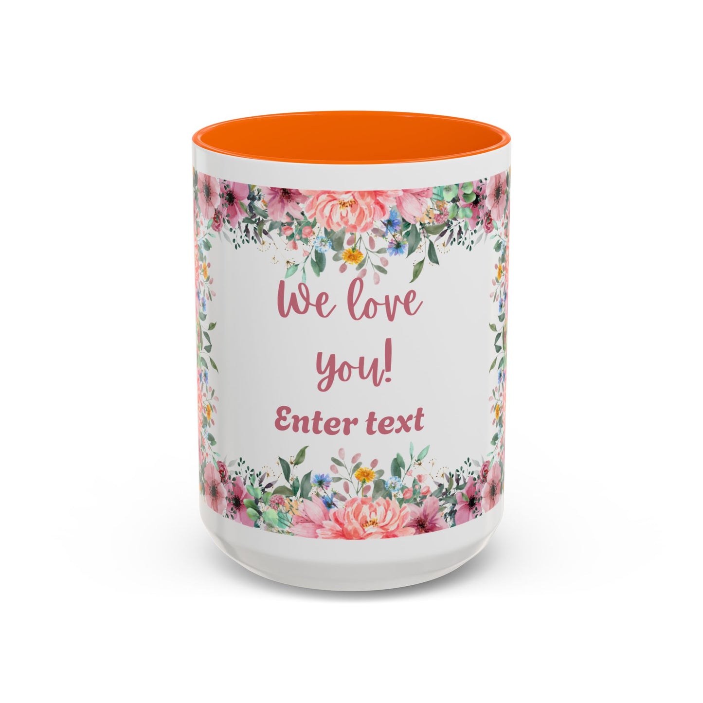 Floral Accent Coffee Mug - "We Love You!" Personalized Gift