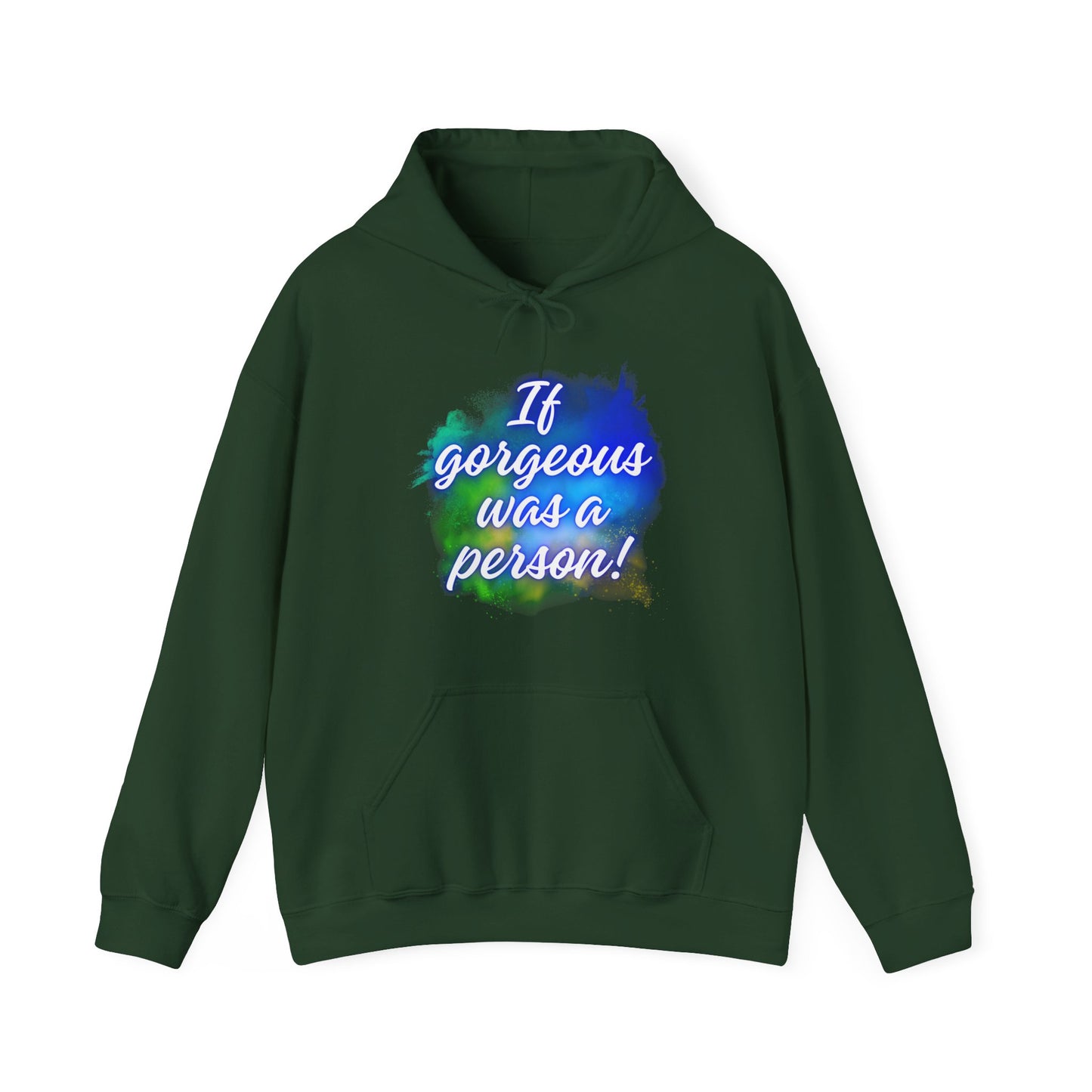 If Gorgeous Was a Person Hoodie - Unisex Heavy Blend Sweatshirt