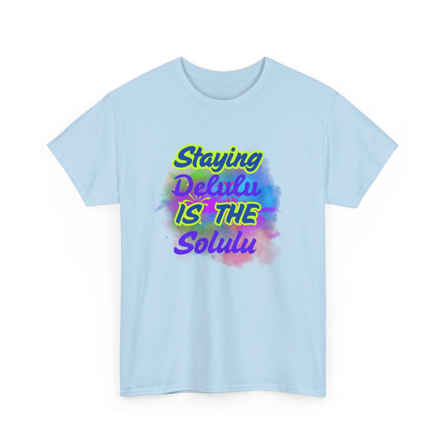 Colorful Staying Delulu Unisex Heavy Cotton Tee - Fun and Relaxed Vibe