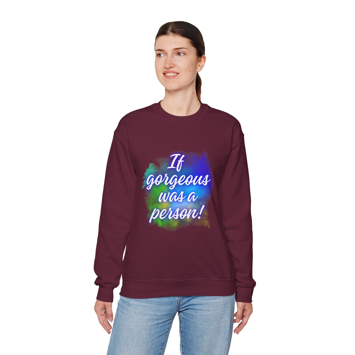If Gorgeous Was a Person Crewneck Sweatshirt - Unisex Heavy Blend™