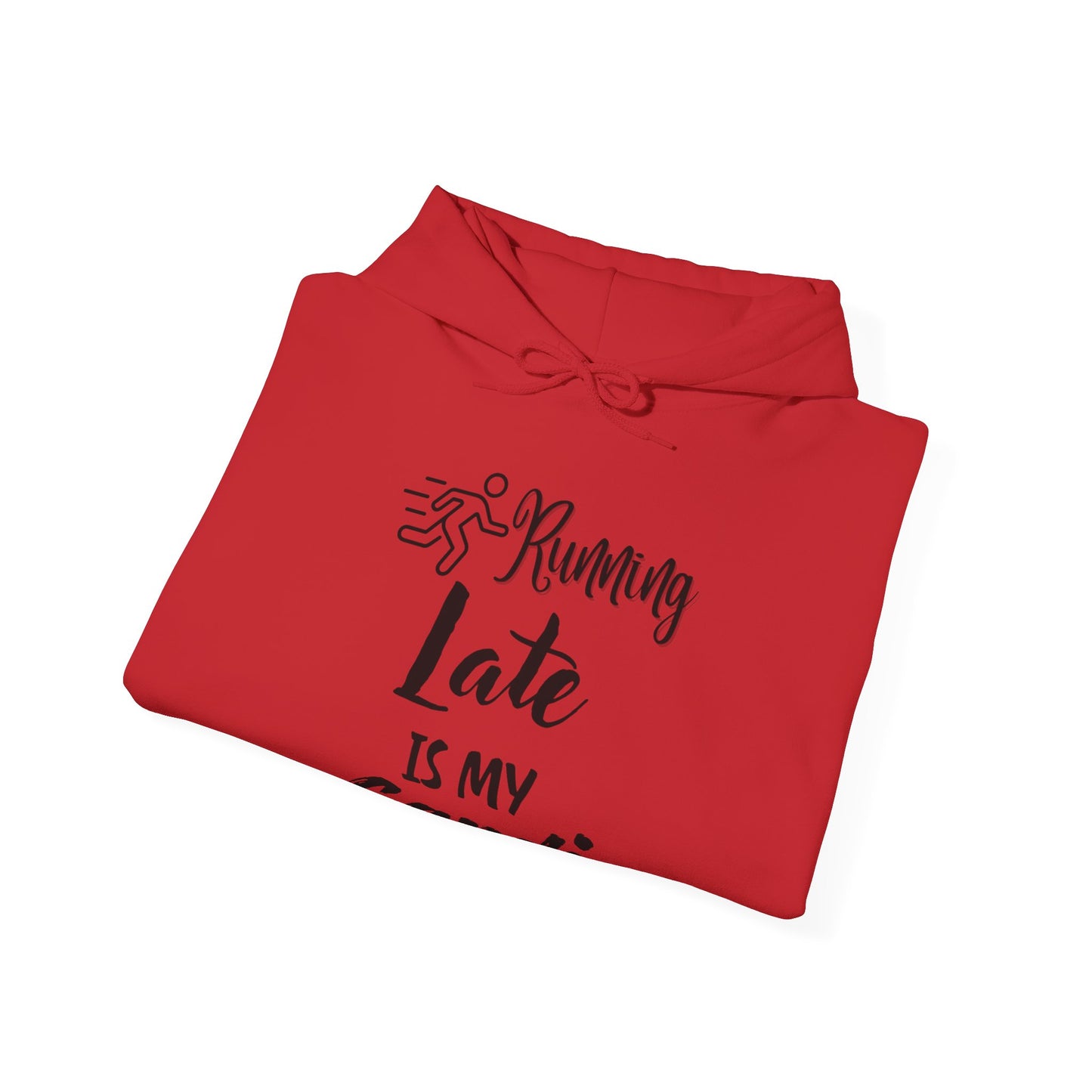 Running Late Is My Cardio Hoodie - Unisex Heavy Blend Sweatshirt