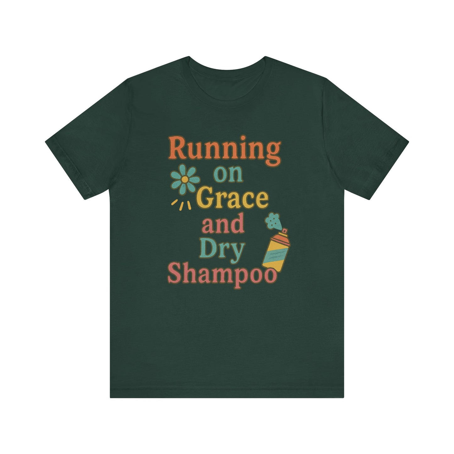 Running on Grace and Dry Shampoo Tee, Funny T-Shirt for Moms, Comfortable Everyday Wear, Gift for Hair Lovers, Trendy Casual Style