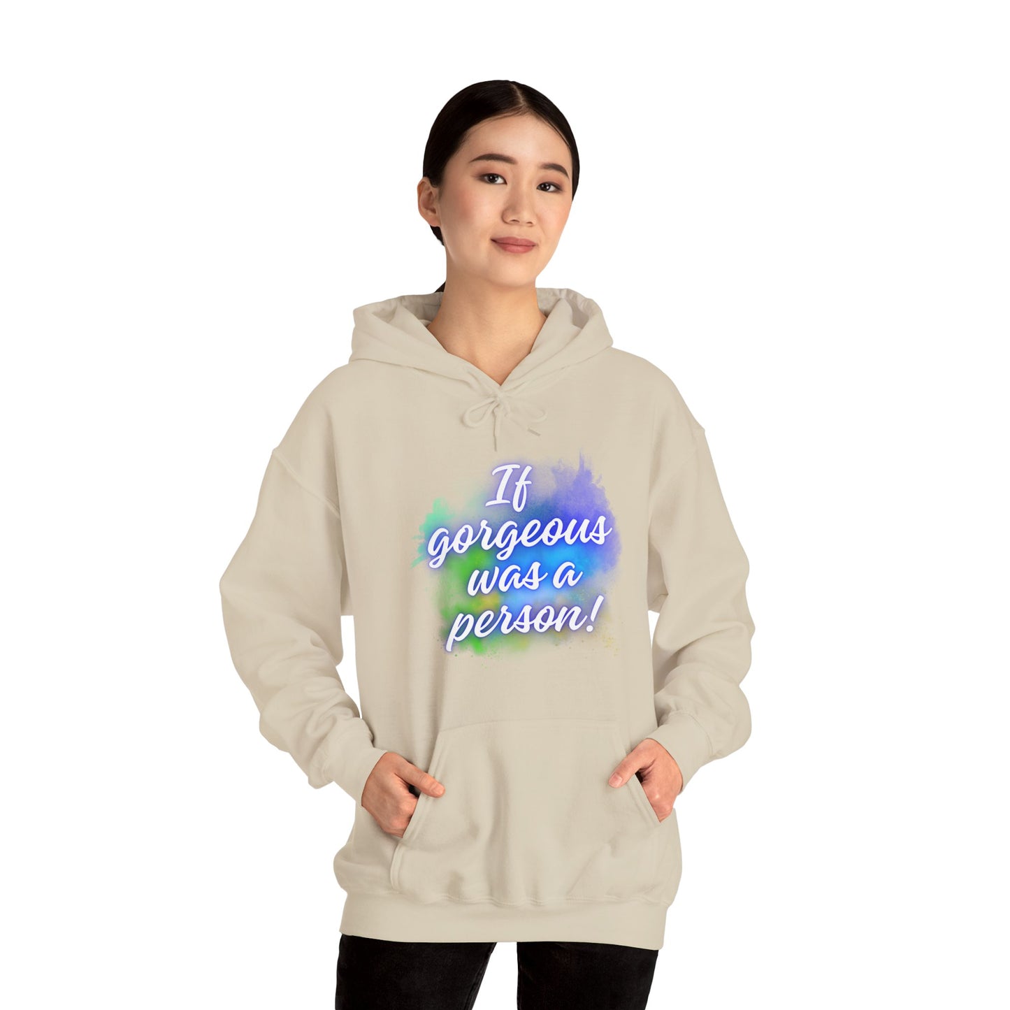 If Gorgeous Was a Person Hoodie - Unisex Heavy Blend Sweatshirt