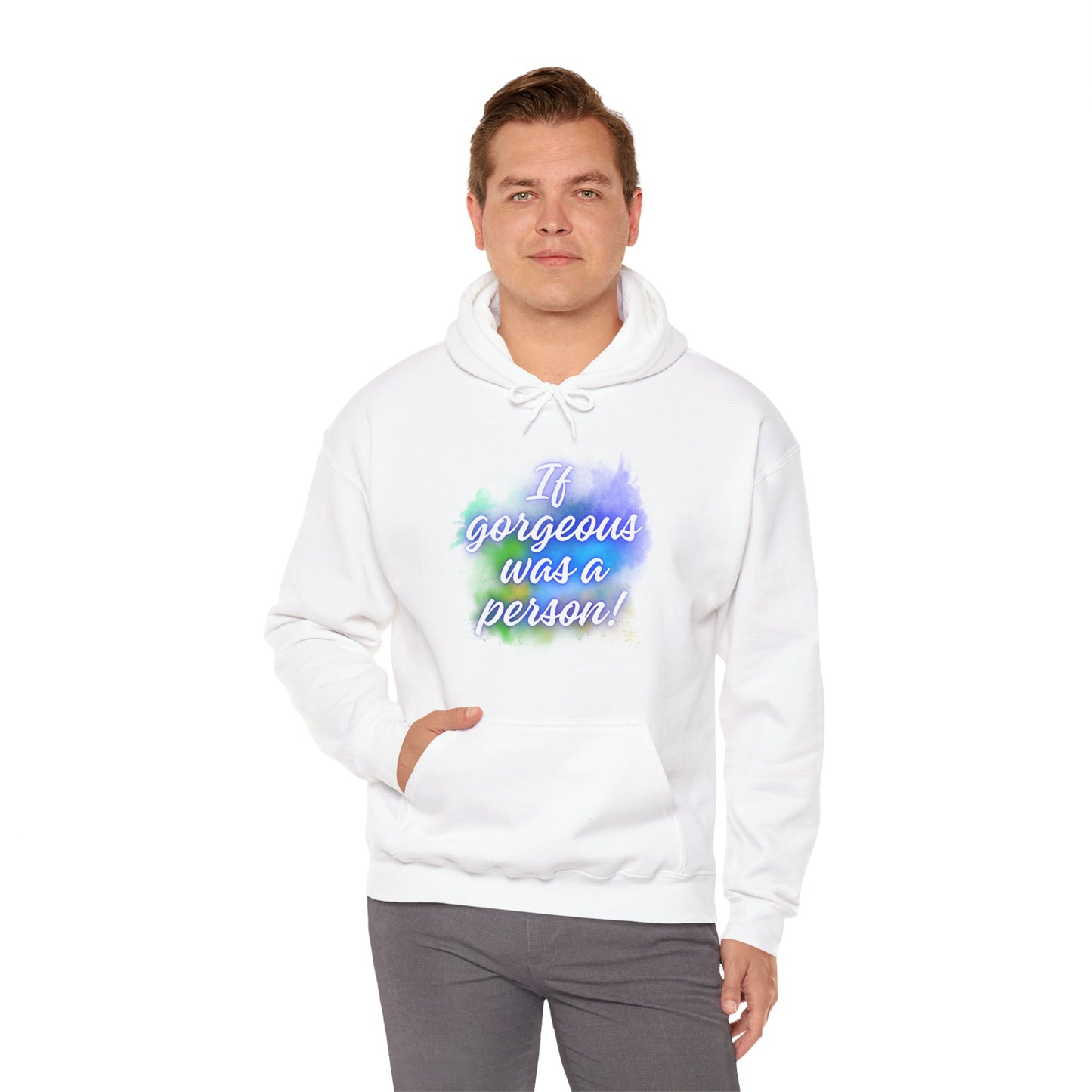 If Gorgeous Was a Person Hoodie - Unisex Heavy Blend Sweatshirt