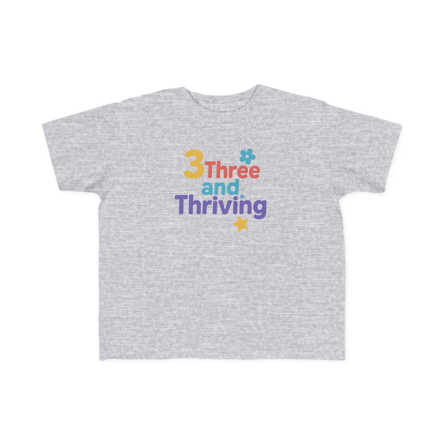 Colorful Toddler T-Shirt – '3 Three and Thriving' Fun Tee, Kids Birthday Gift, Summer Playwear, Age Milestone Shirt, Celebratory Outfit