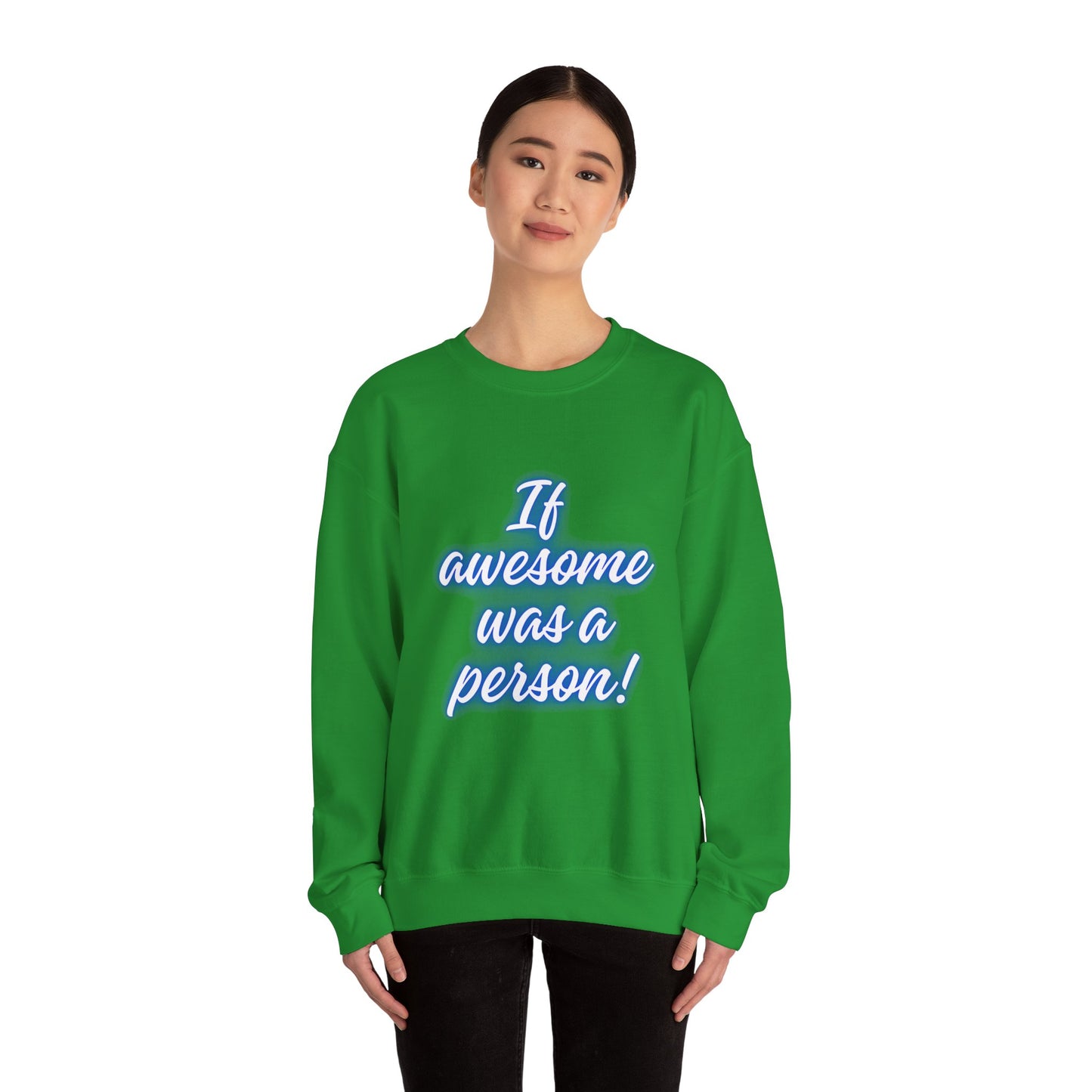 If Awesome Was a Person Crewneck Sweatshirt - Unisex Heavy Blend™