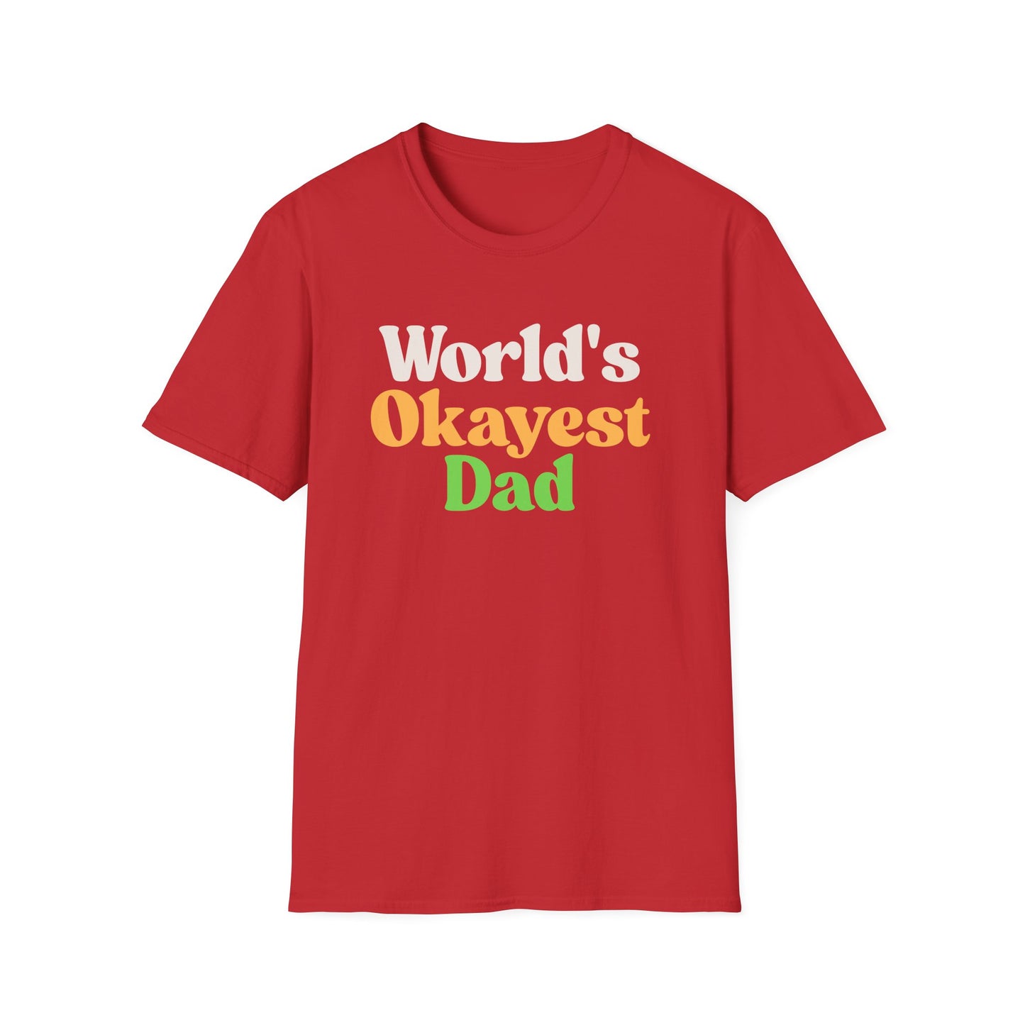 World's Okayest Dad Unisex Softstyle T-Shirt, Father's Day Gift, Casual Dad Tee, Funny Dad T-Shirt, Gift for Him, Dad Humor Shirt