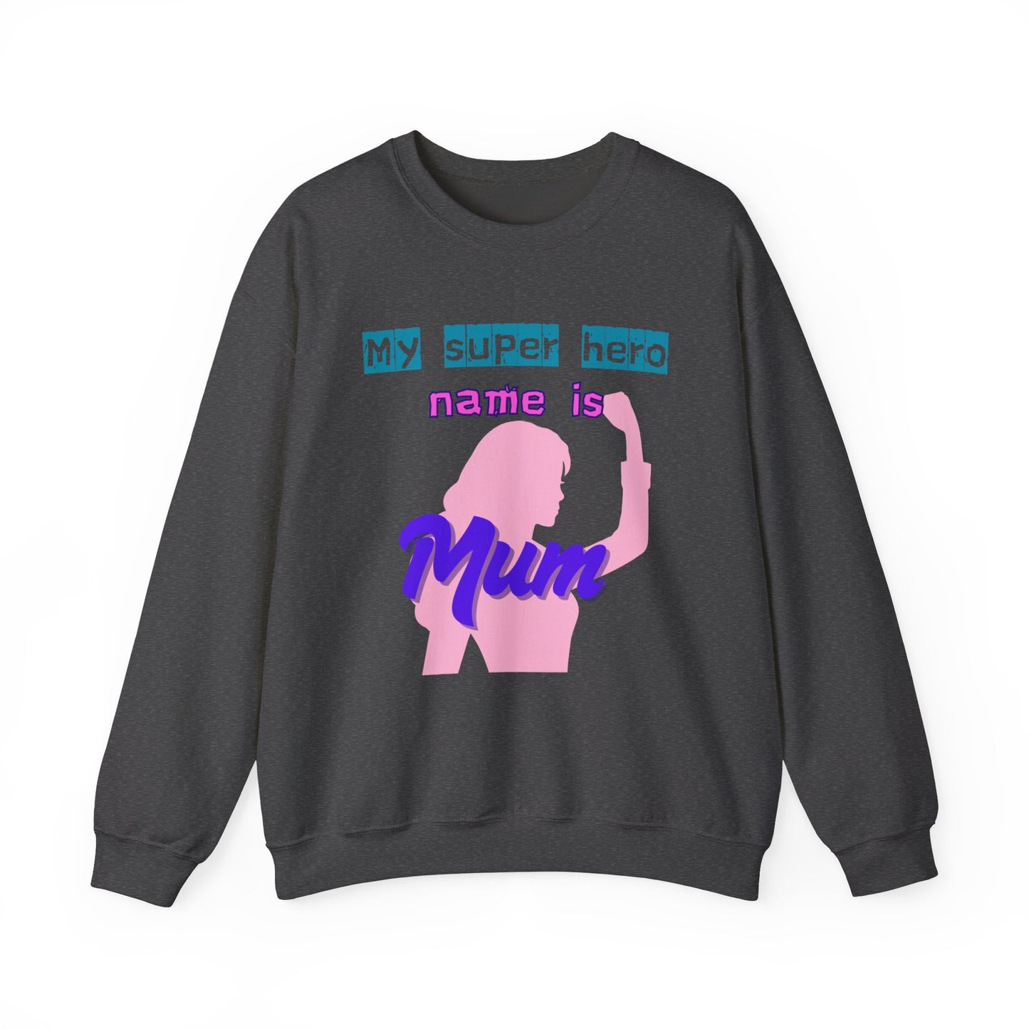 My Super Hero Mum Sweatshirt | Print on front and Back