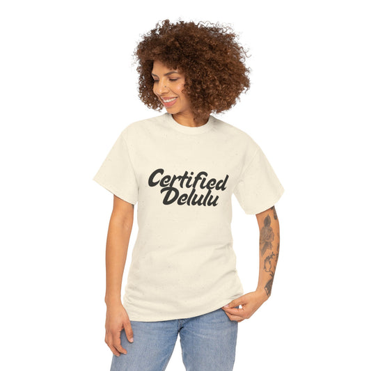 Certified Delulu Unisex Heavy Cotton Tee - Casual Shirt for Trendsetters
