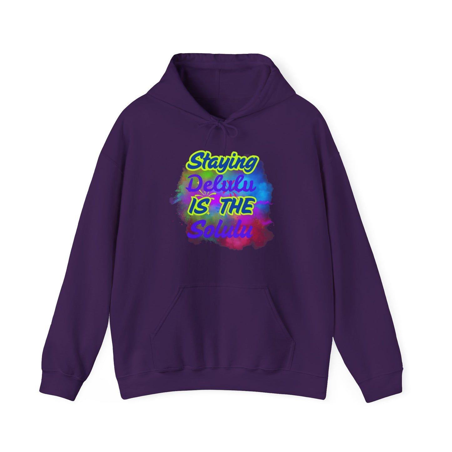 Colorful Unisex Hooded Sweatshirt - Staying Delulu IS THE Solulu