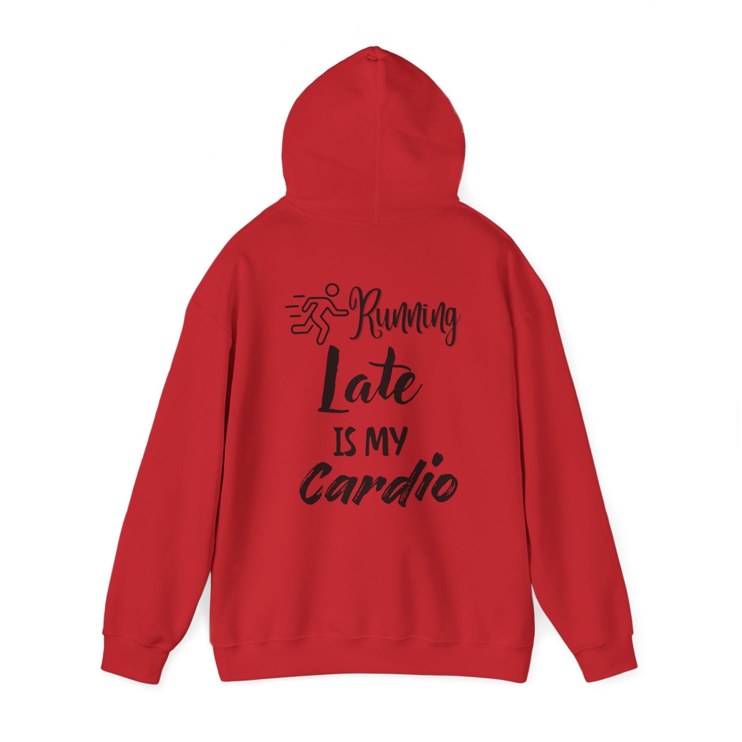 Running Late is My Cardio Hoodie - Unisex Heavy Blend Sweatshirt for Fitness Lovers