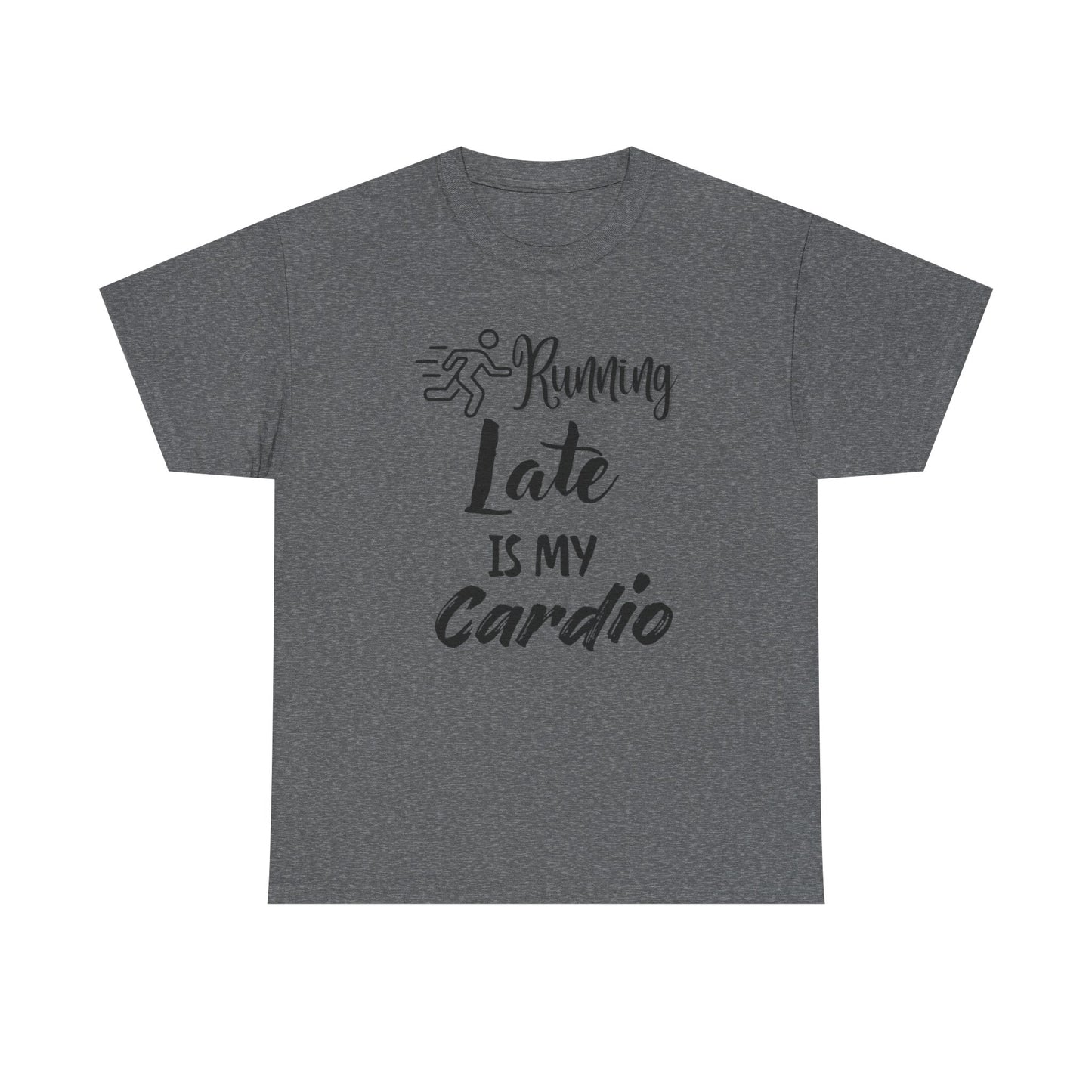Running Late Is My Cardio Unisex Heavy Cotton Tee -Men