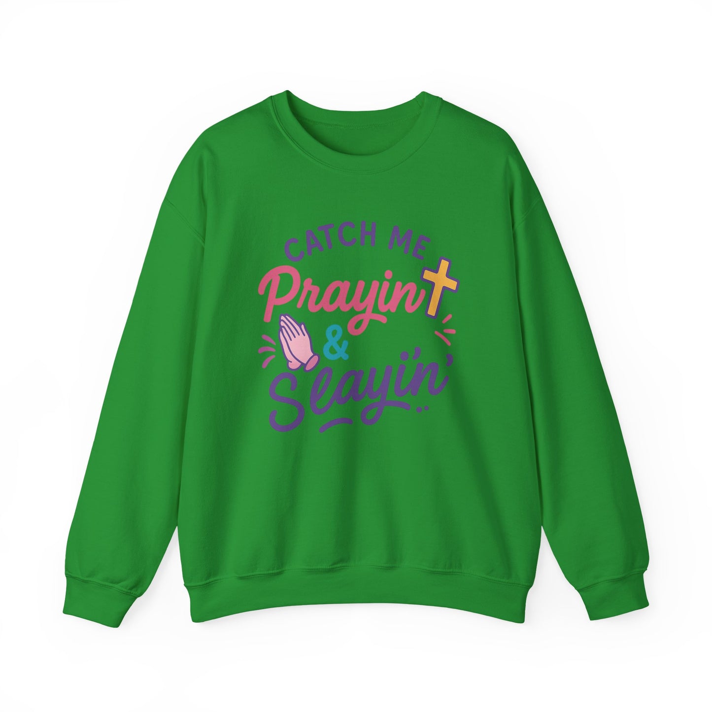 Catch Me Pray'in & Slay'in Unisex Crewneck Sweatshirt, Faith-Inspired Apparel, God Quote Gift, Cute Christian Sweater, Cozy Church Outfit