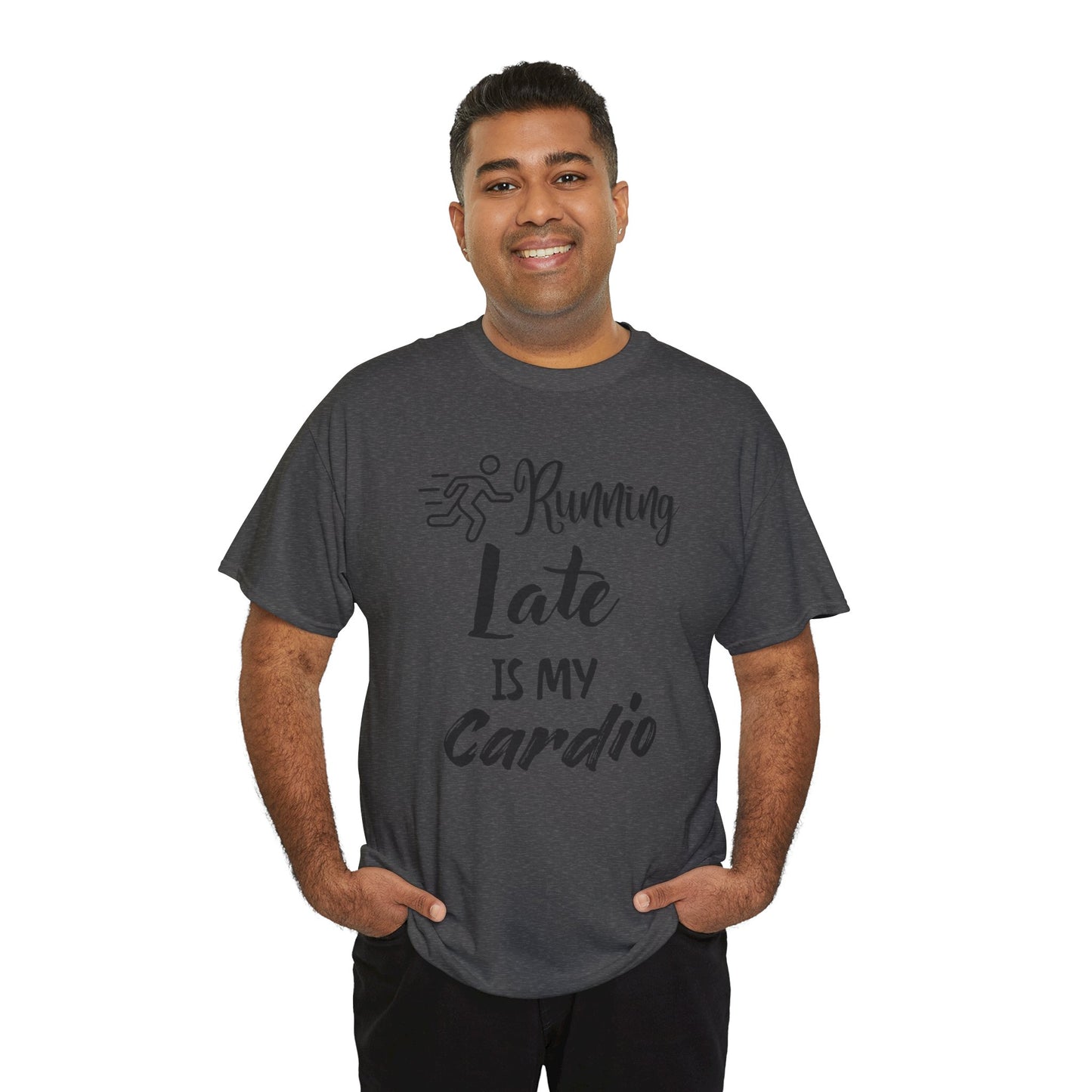 Running Late Is My Cardio Unisex Heavy Cotton Tee -Men