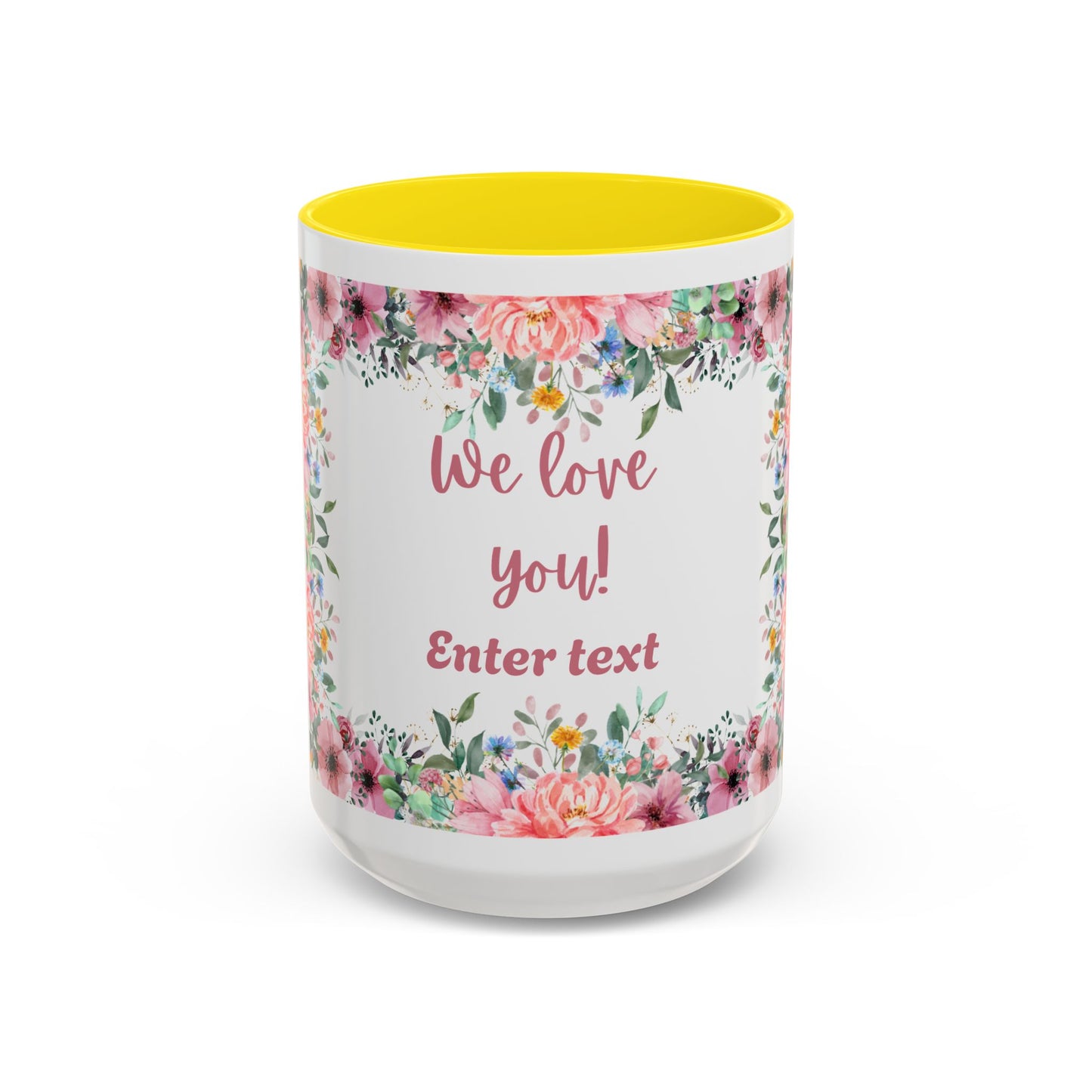 Floral Accent Coffee Mug - "We Love You!" Personalized Gift
