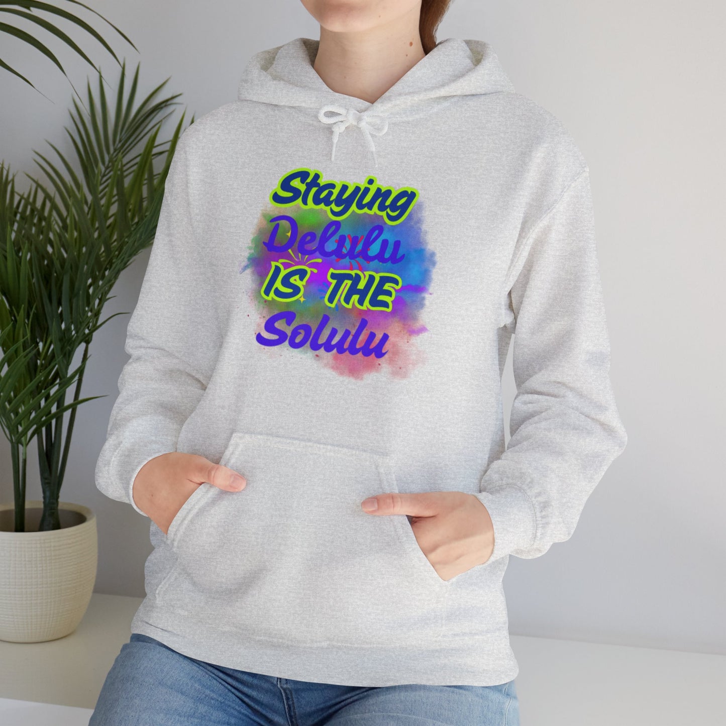 Colorful Unisex Hooded Sweatshirt - Staying Delulu IS THE Solulu