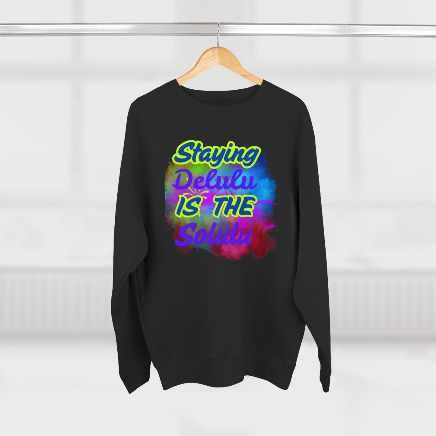 Staying Delulu Sweatshirt