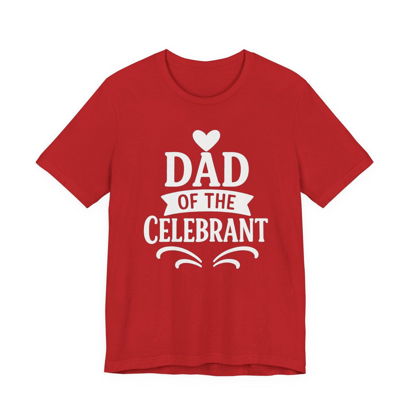 Celebration Dad Tee - Father's Day Gift, Unisex Jersey T-Shirt, Parent Humor Shirt, Casual Family Wear, Birthday Present