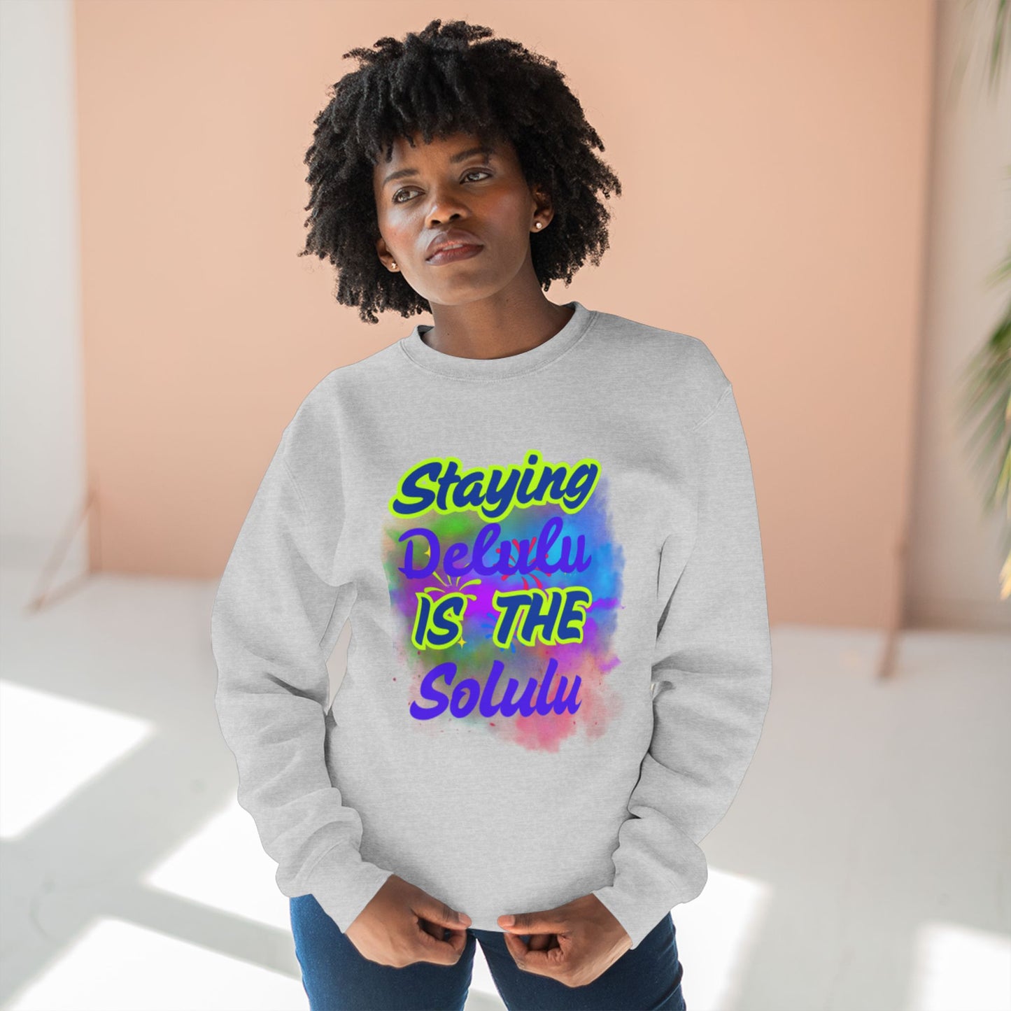 Staying Delulu Sweatshirt
