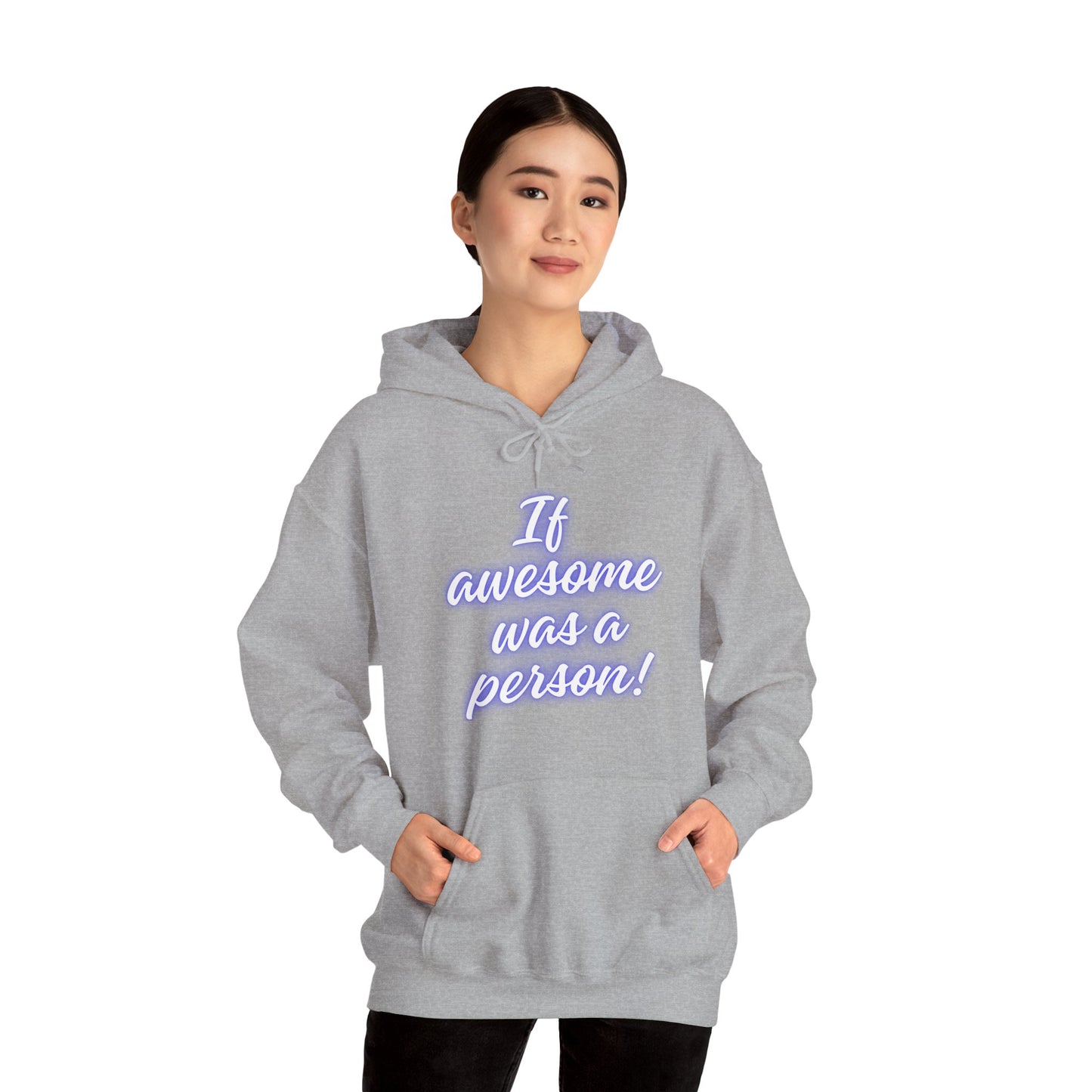 Funny Unisex Hoodie - 'If Awesome Was a Person' Inspirational Sweatshirt