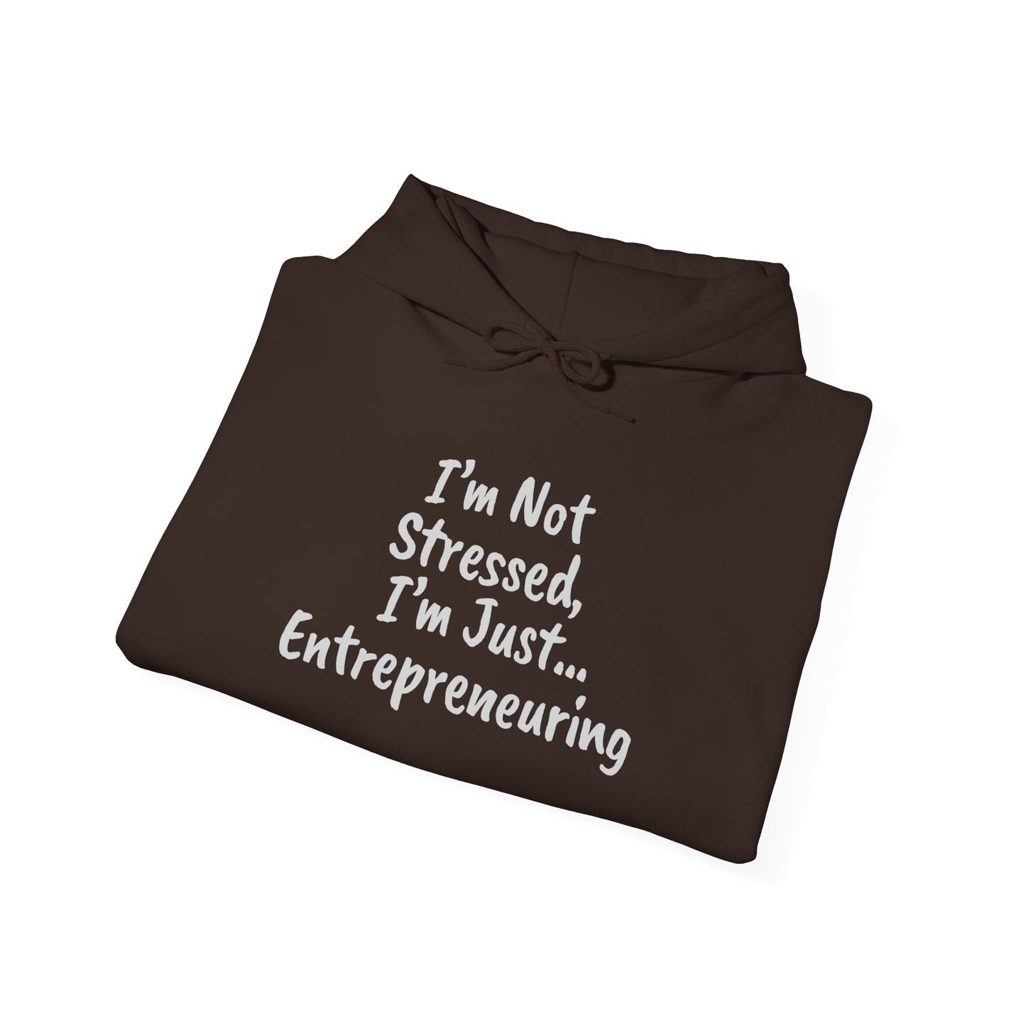 Entrepreneur Hoodie - "I'm Not Stressed, I'm Just..." Heavy Blend Sweatshirt for Creatives