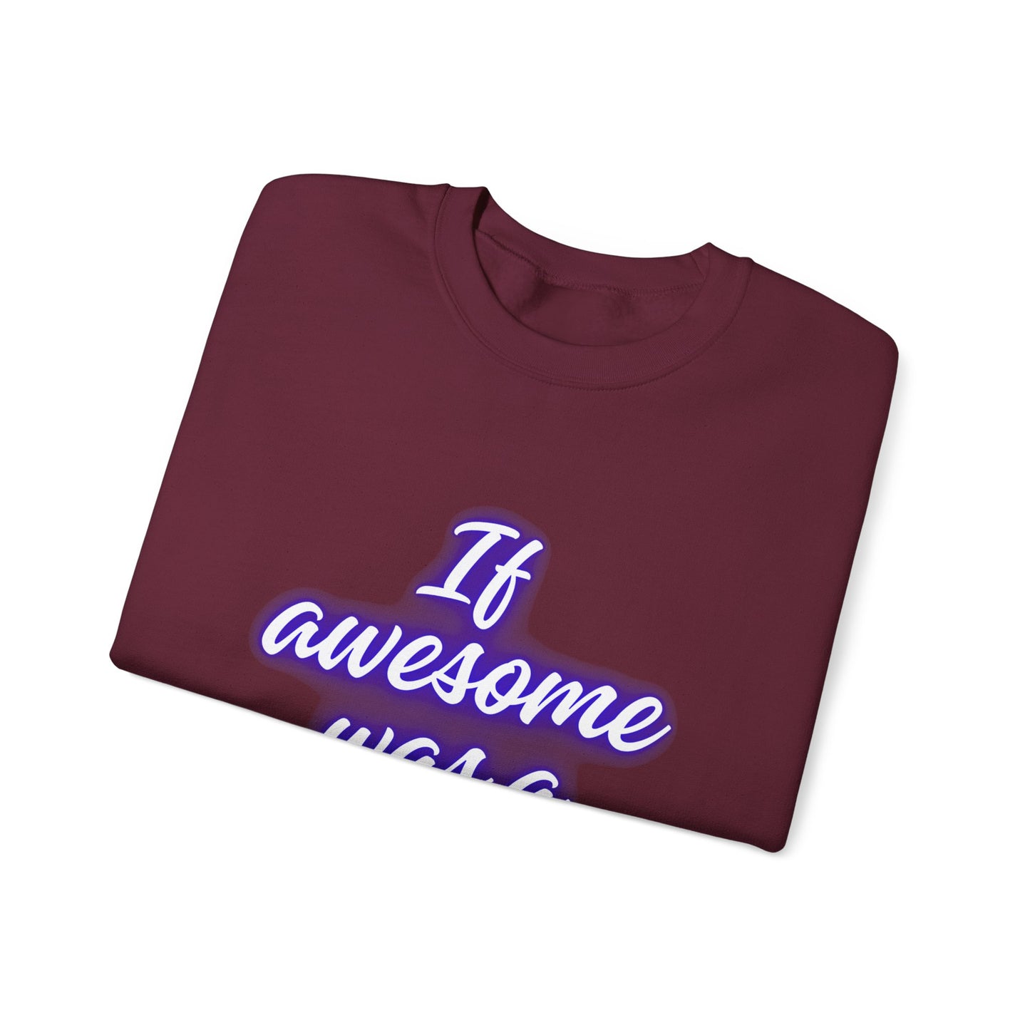If Awesome Was a Person Crewneck Sweatshirt - Unisex Heavy Blend™