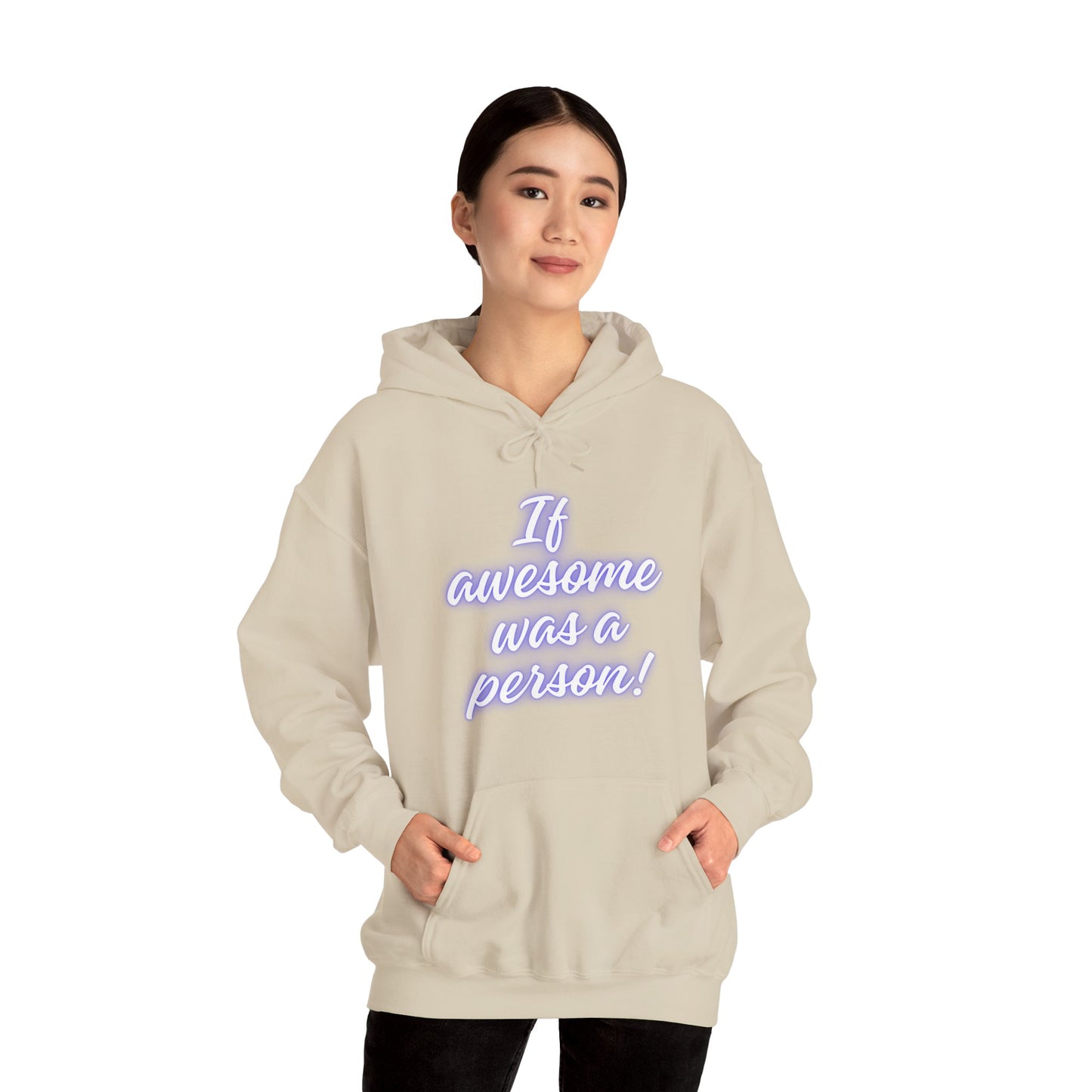 Funny Unisex Hoodie - 'If Awesome Was a Person' Inspirational Sweatshirt