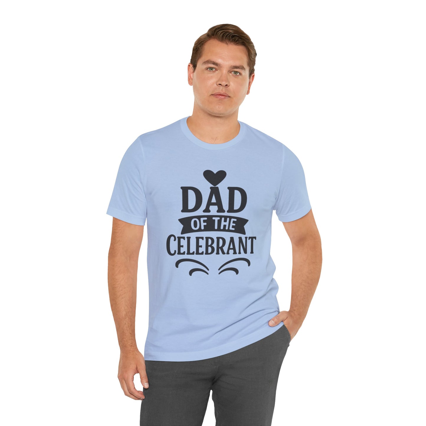 Celebration Dad Tee - Father's Day Gift, Unisex Jersey T-Shirt, Parent Humor Shirt, Casual Family Wear, Birthday Present