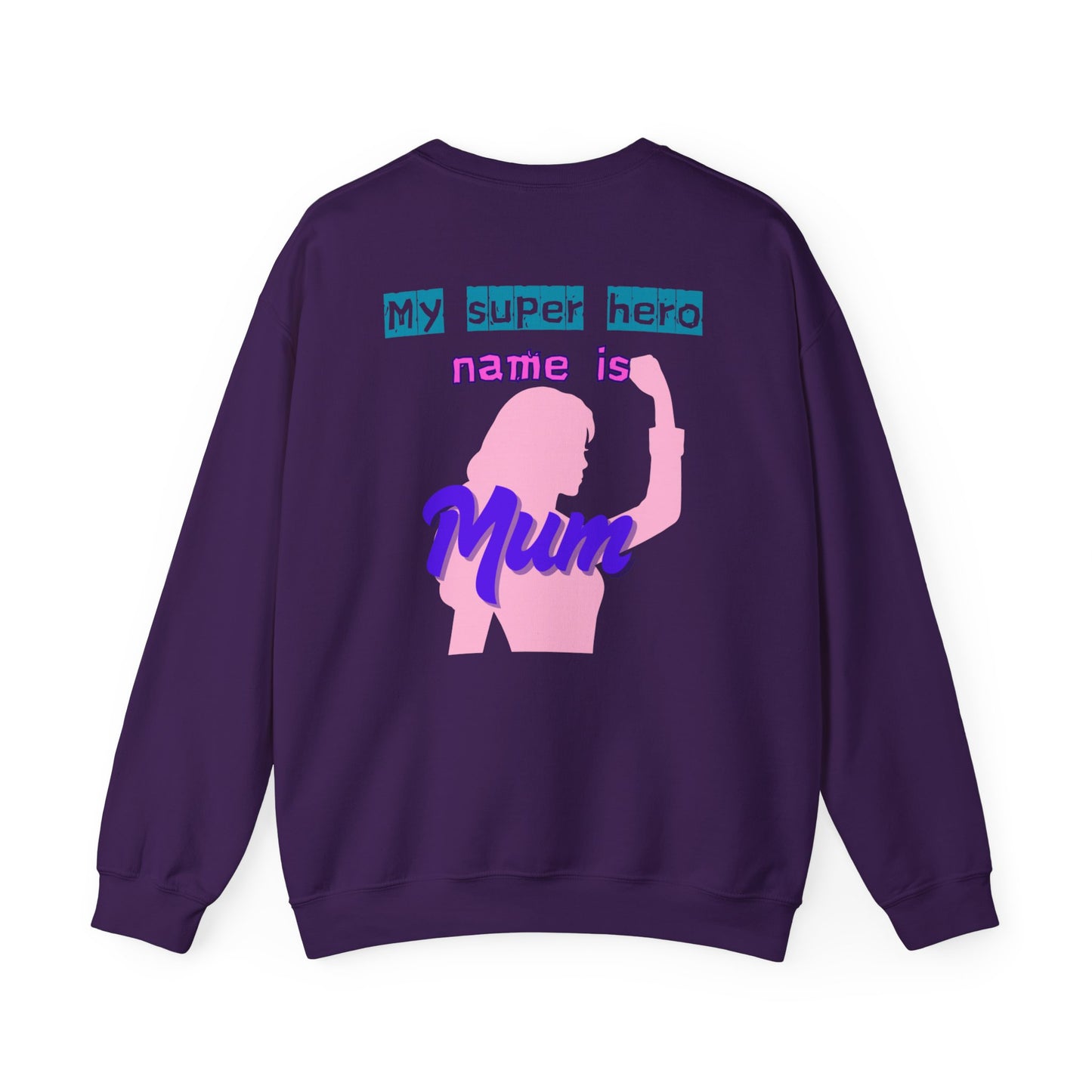 My Super Hero Mum Sweatshirt | Print on front and Back