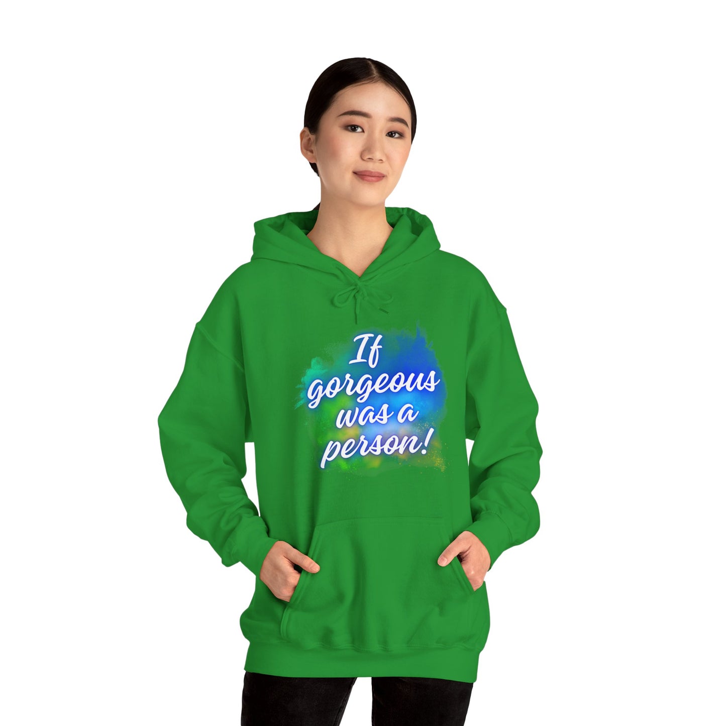 If Gorgeous Was a Person Hoodie - Unisex Heavy Blend Sweatshirt