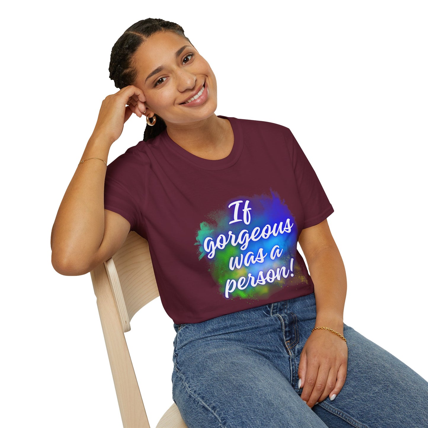 Inspirational Quote T-Shirt - "If Gorgeous Was a Person" - Unisex Softstyle Tee
