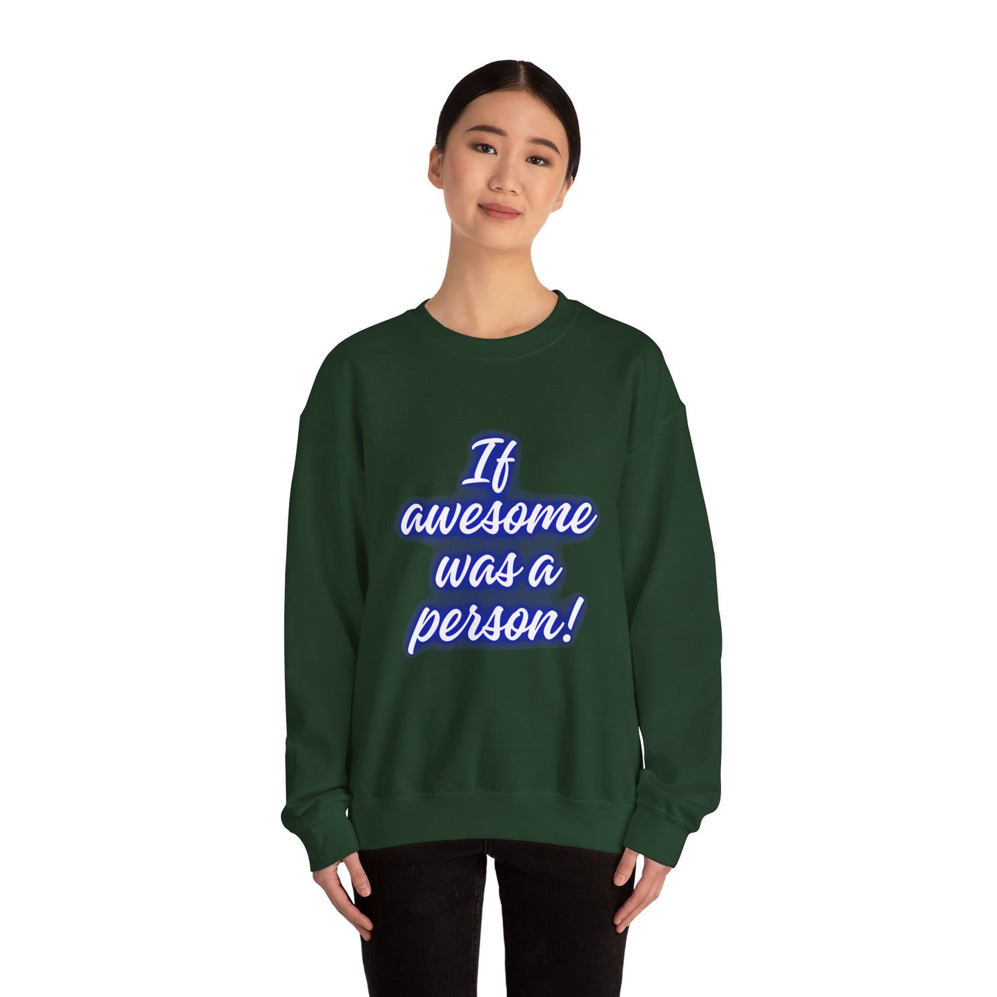 If Awesome Was a Person Crewneck Sweatshirt - Unisex Heavy Blend™