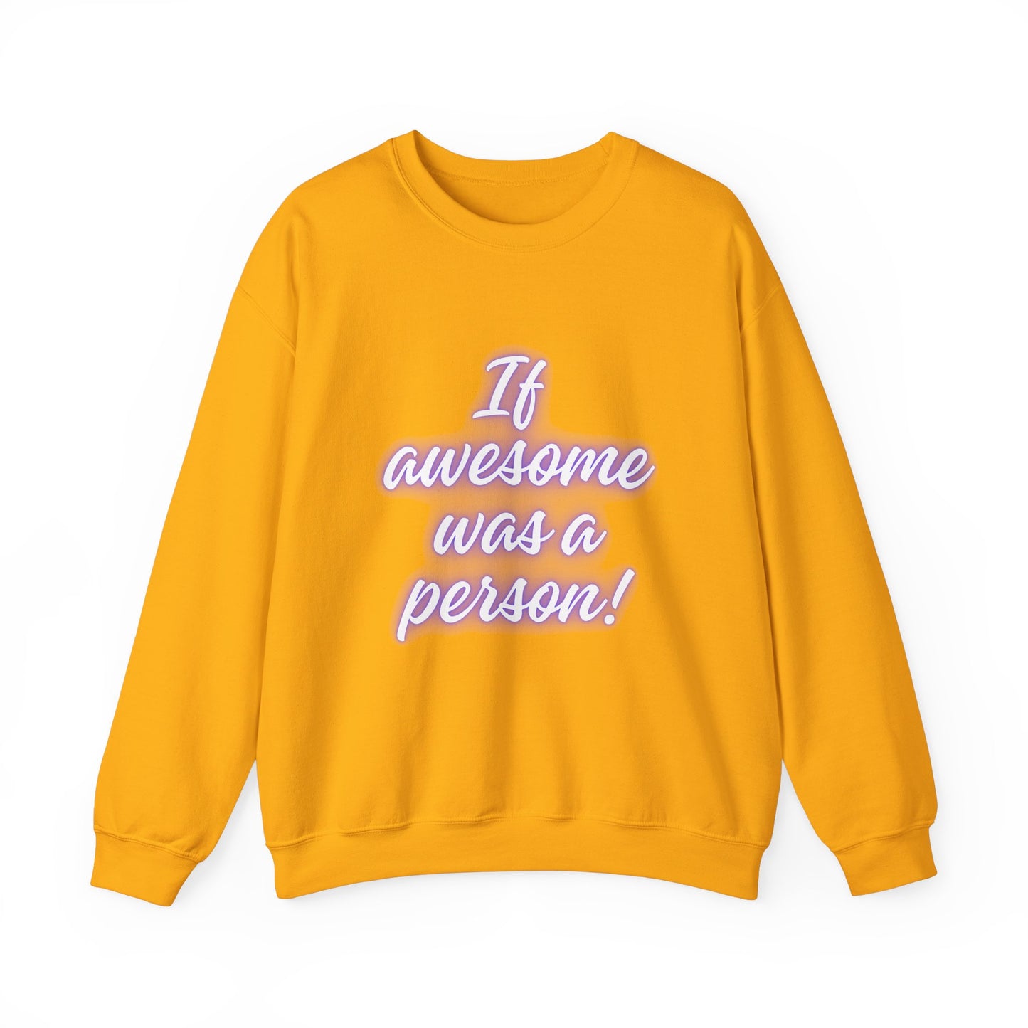 If Awesome Was a Person Crewneck Sweatshirt - Unisex Heavy Blend™