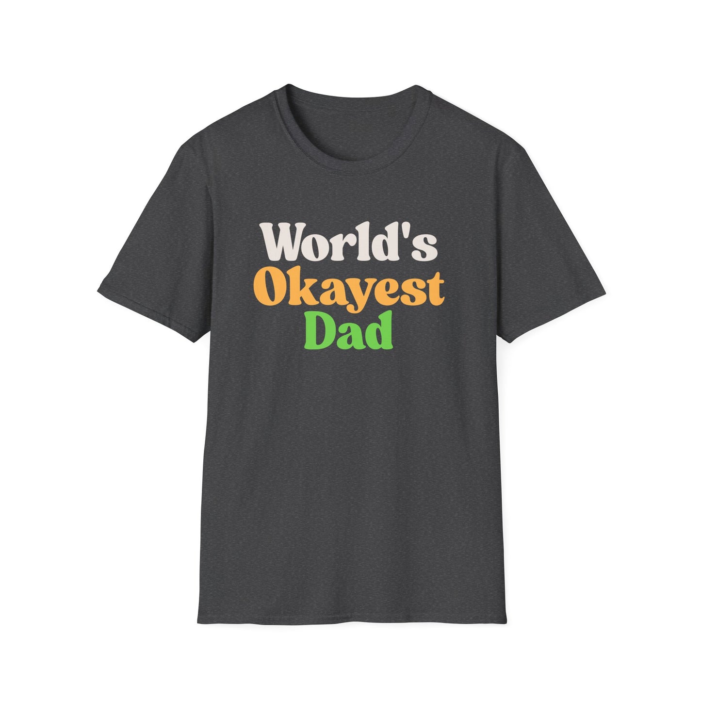 World's Okayest Dad Unisex Softstyle T-Shirt, Father's Day Gift, Casual Dad Tee, Funny Dad T-Shirt, Gift for Him, Dad Humor Shirt